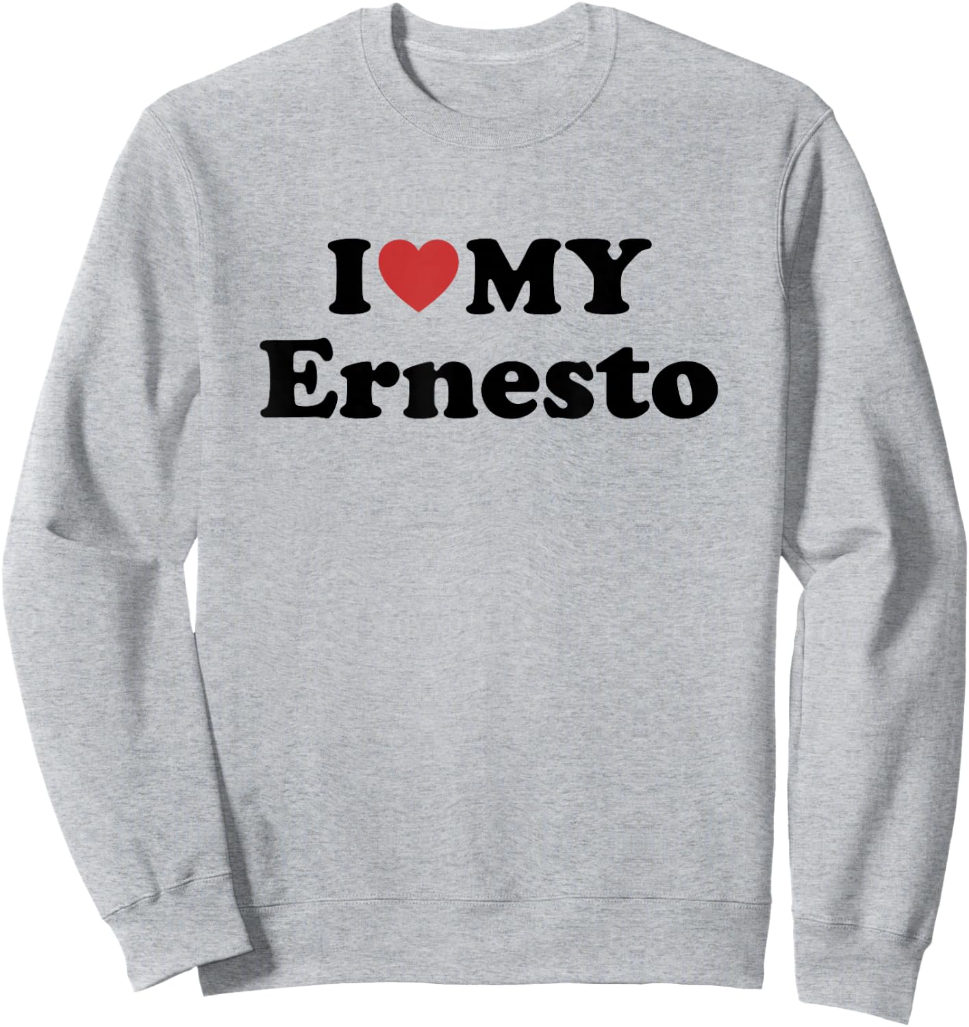 I Love My Ernesto First Name Matching Couple Outfit Sweatshirt - Sweatshirt | Ash