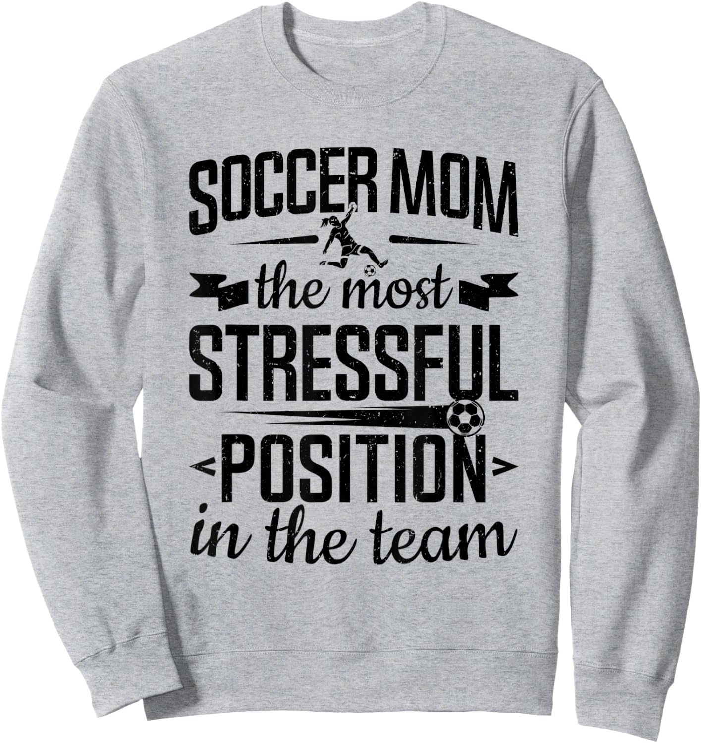 Soccer Mom Stressful Position In The Team Soccer Player Sweatshirt - Sweatshirt | Ash