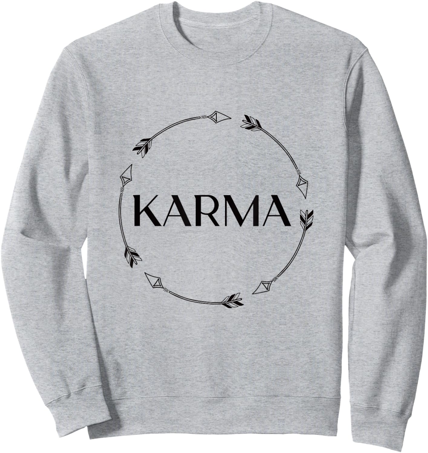 Funny Karma Arrows Karma What Goes Around Comes Around Sweatshirt - Sweatshirt | Ash