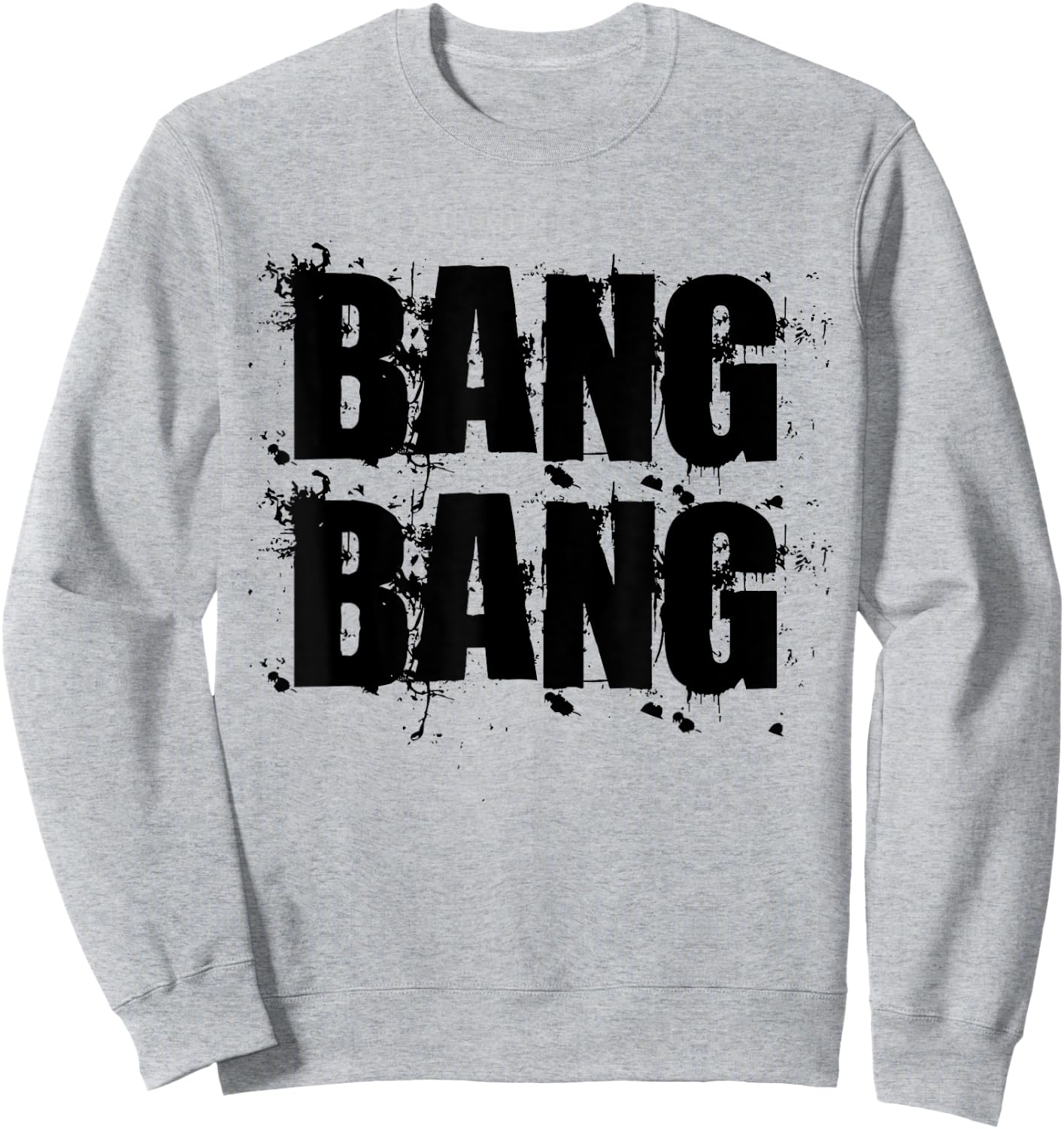 Bang Bang | Gang | Army fans | Bullets and guns. Sweatshirt - Sweatshirt | Ash