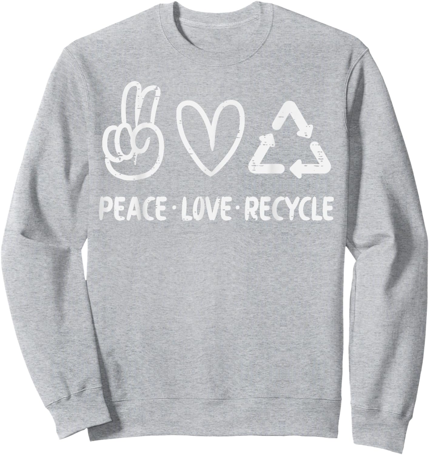 Peace Love Recycle Earth Day Recycling Hippie Men Women Kids Sweatshirt - Sweatshirt | Ash
