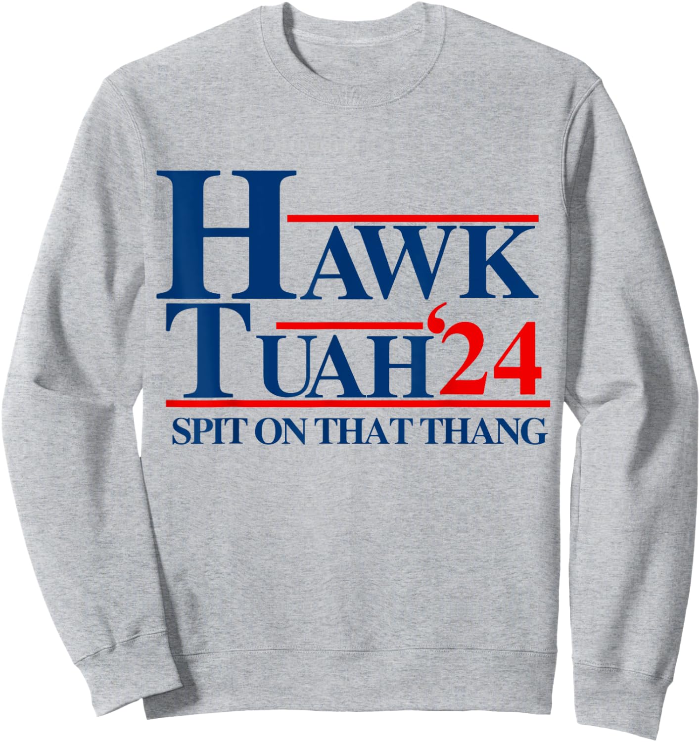 Hawk Tuah - Spit on That Thang Sweatshirt - Sweatshirt | Ash
