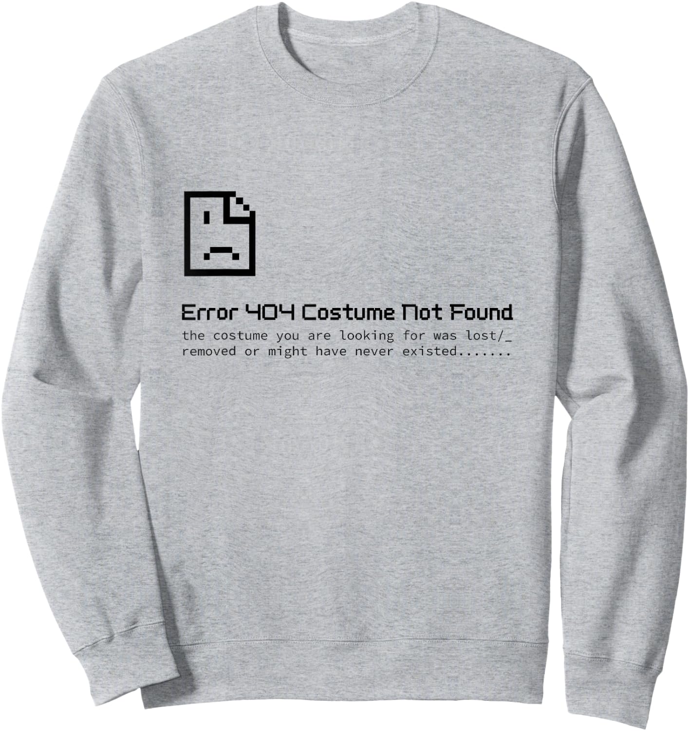 Halloween Lazy Error 404 Costume Not Found Sweatshirt - Sweatshirt | Ash