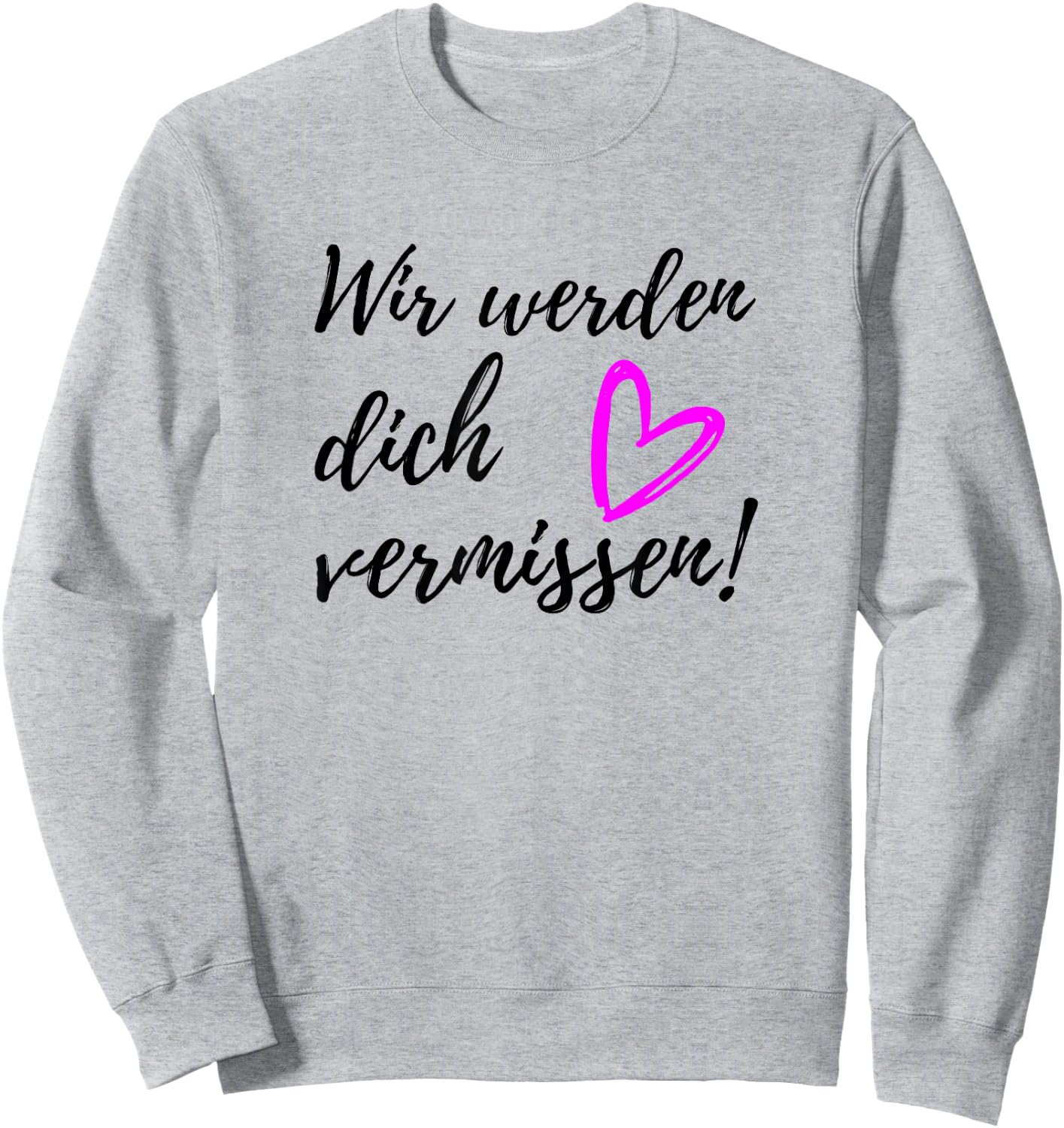 Wir werden dich vermissen Unterschriften Verabschiedung Sweatshirt - Sweatshirt | Ash