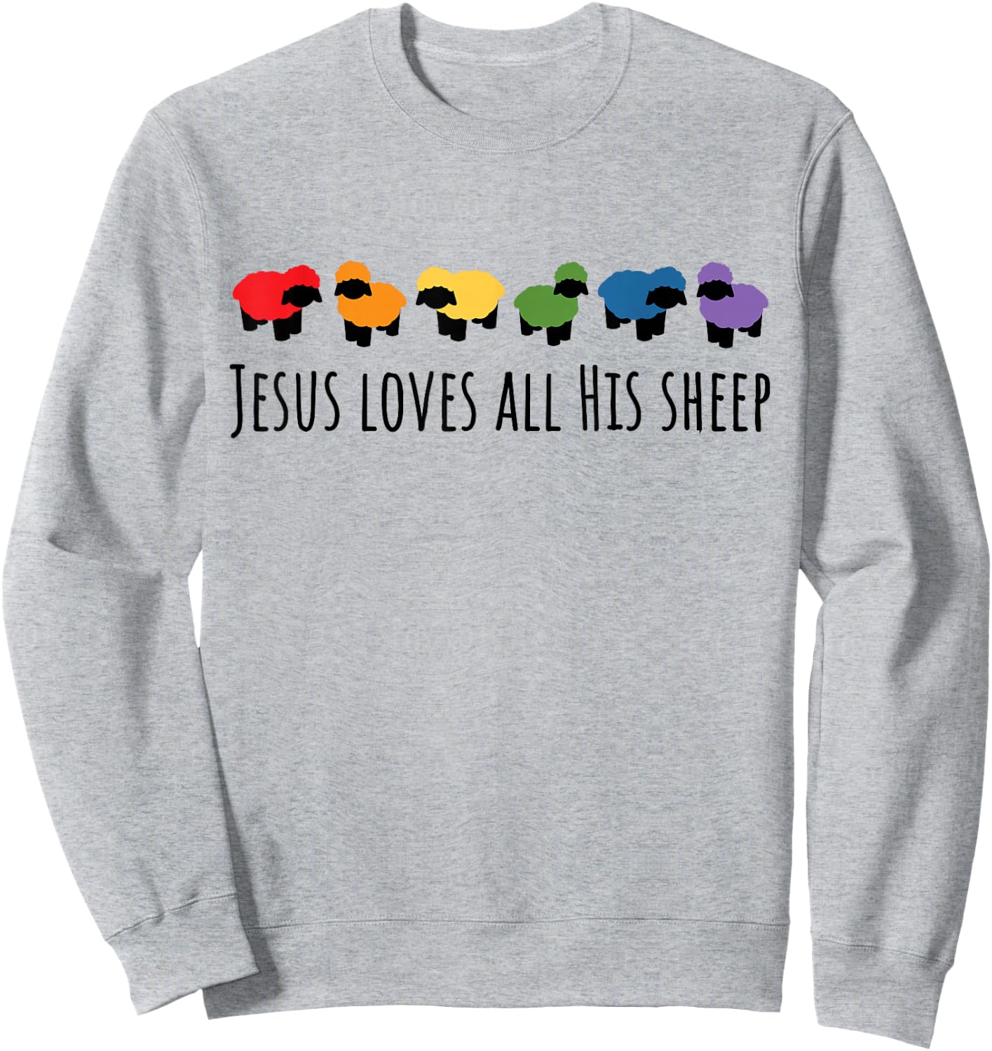 Jesus Loves All His Sheep Christian Gay Pride LGBTQIA+ Sweatshirt - Sweatshirt | Ash