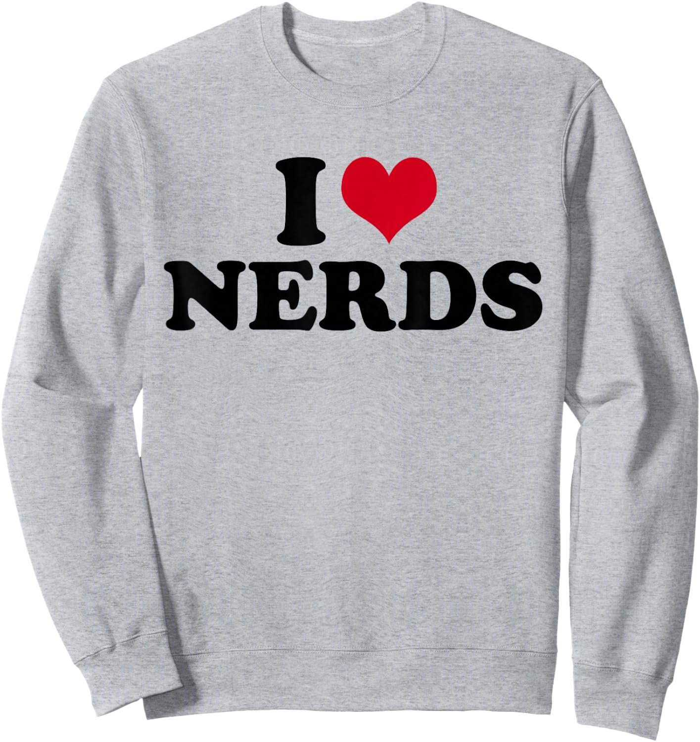 I Love Nerds Sweatshirt - Sweatshirt | Ash