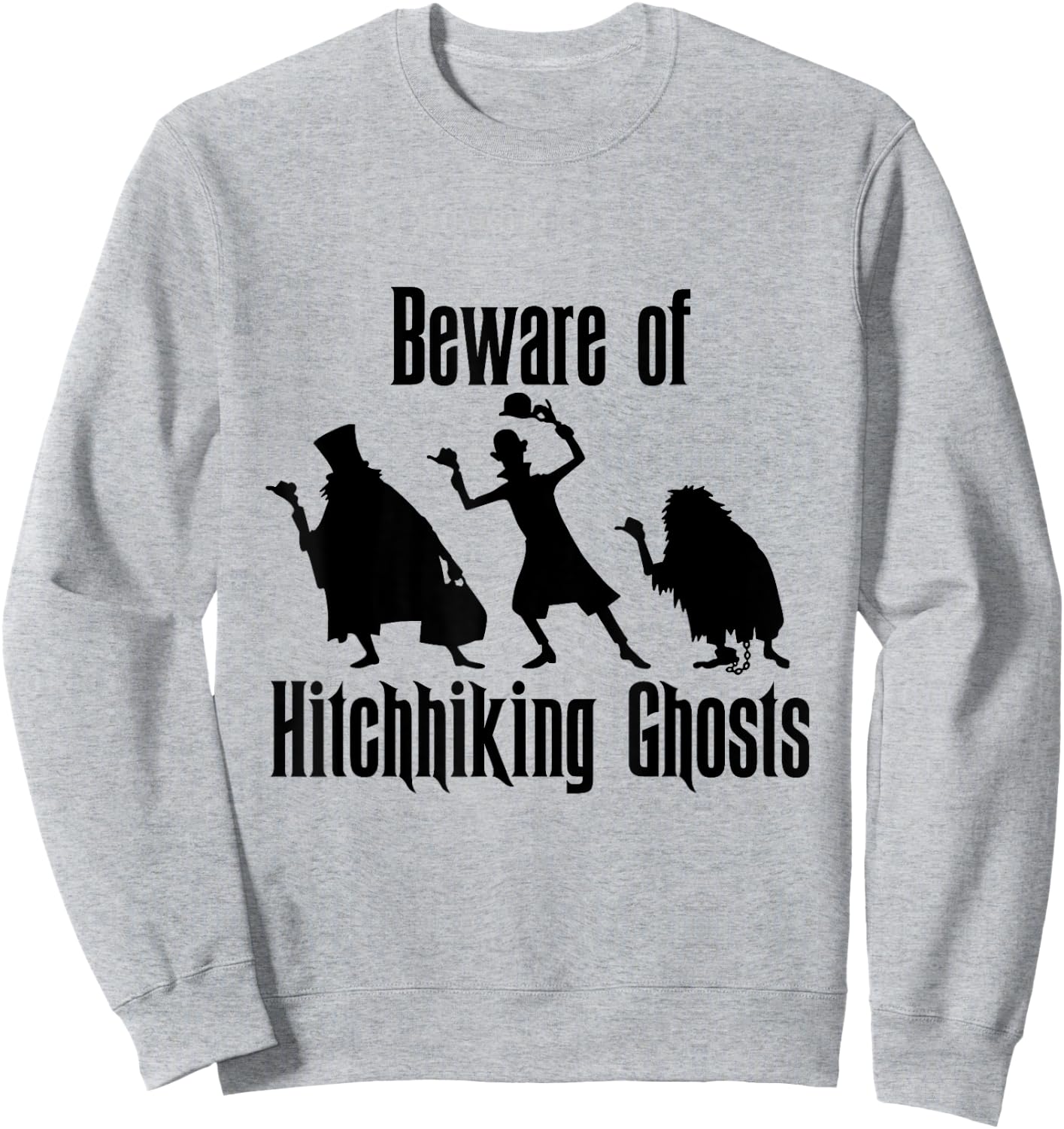 Beware of Hitchhiking Ghosts Funny Halloween Gifts Sweatshirt - Sweatshirt | Ash