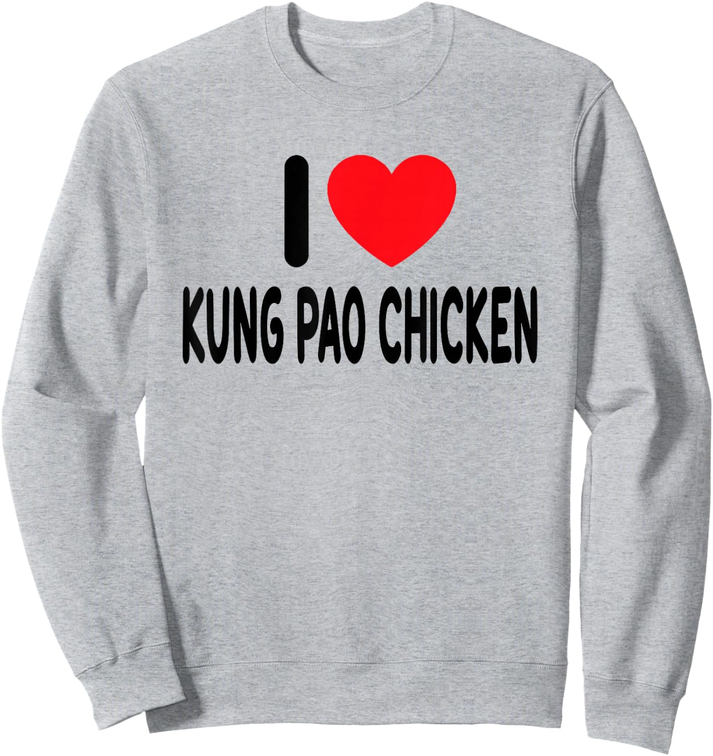 I Love Kung Pao Chicken Sweatshirt - Sweatshirt | Ash