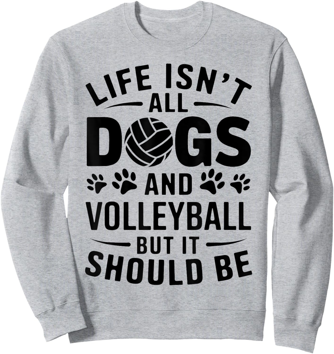 Dogs And Volleyball Funny Volleyball Sweatshirt - Sweatshirt | Ash