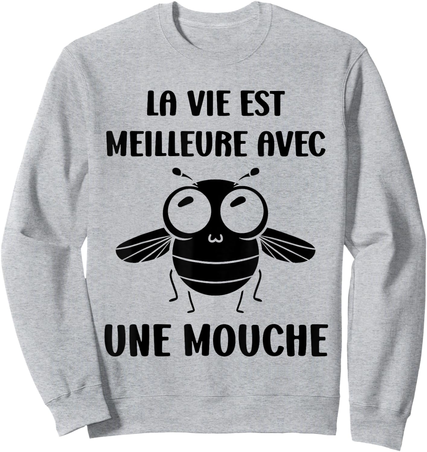 Humor Fly Insect Life is Better with a Fly , white, S Sweatshirt - Sweatshirt | Ash
