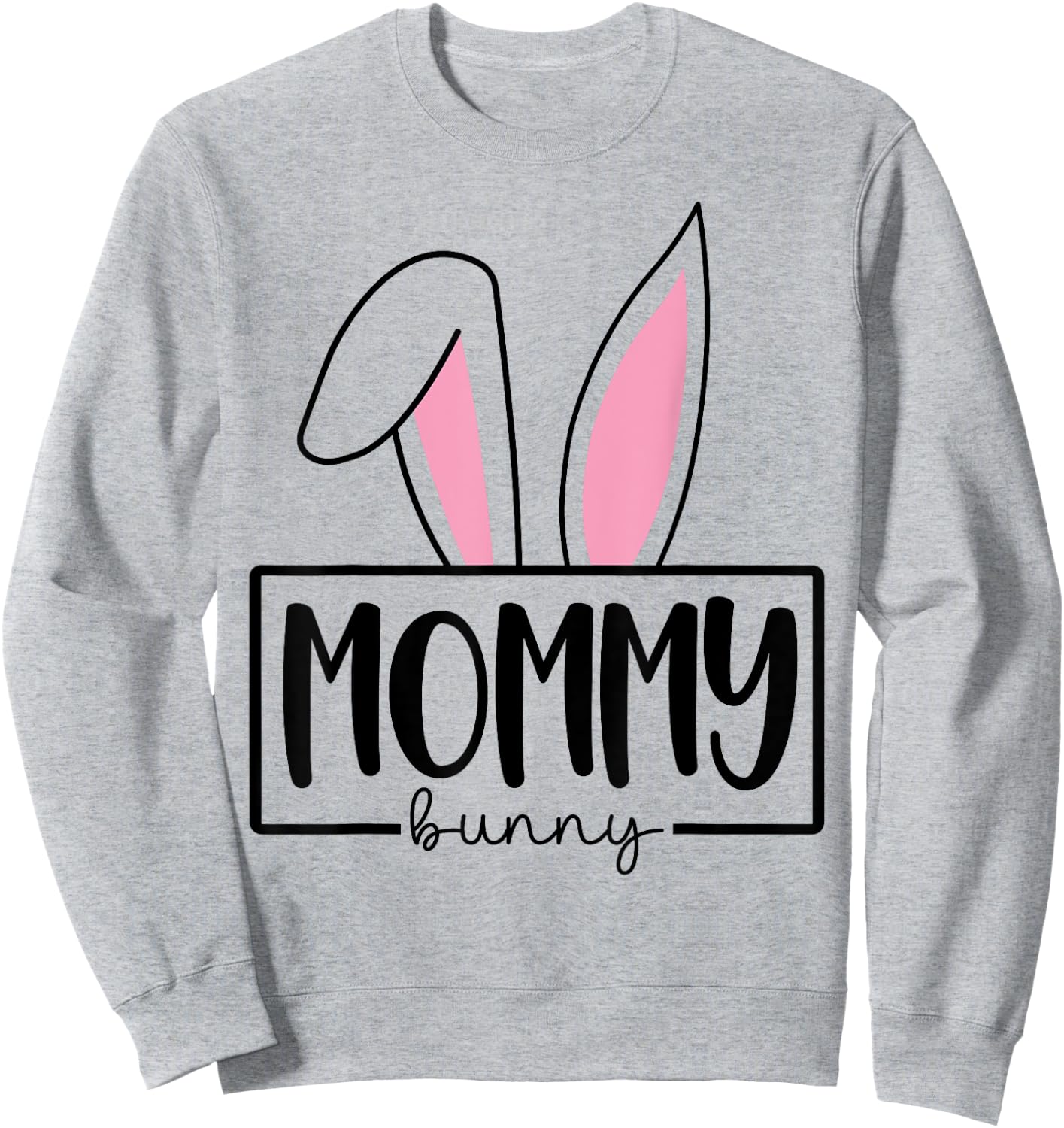 Funny Mommy Bunny Happy Easter Family Matching Sweatshirt - Sweatshirt | Ash