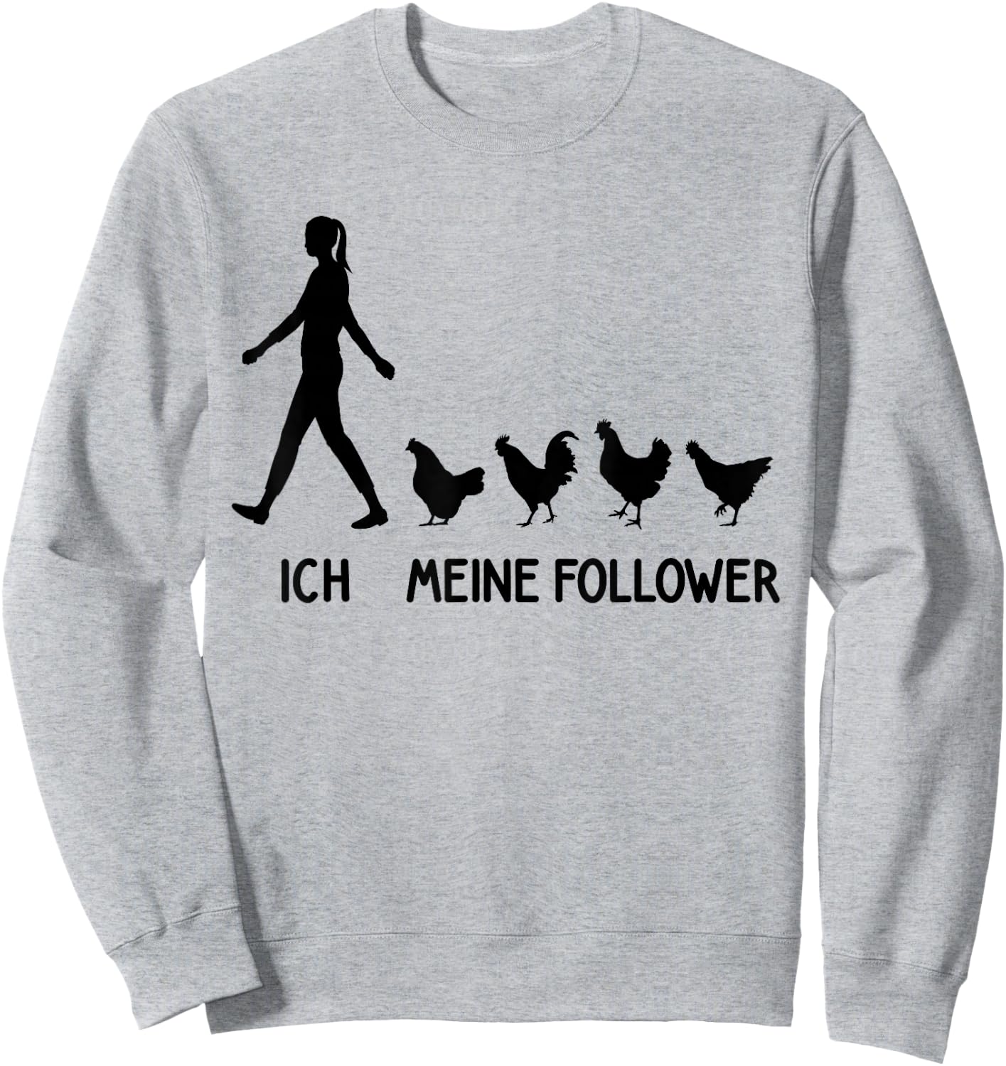 Ich Meine Follower Hühner Lovers Chicken Slogan Chicken , White, s Sweatshirt - Sweatshirt | Ash