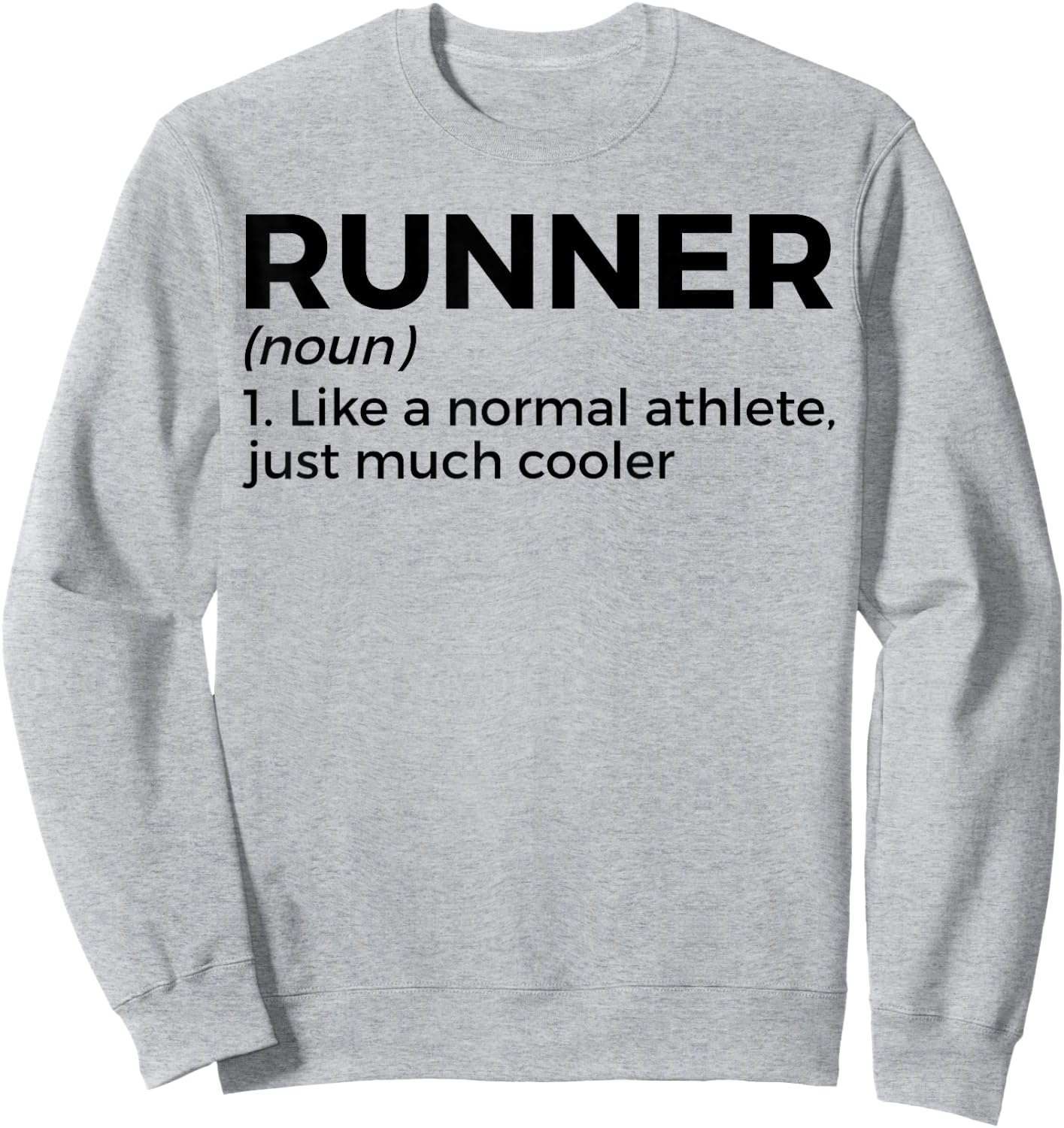 Running Definition Funny Runner Sweatshirt - Sweatshirt | Ash