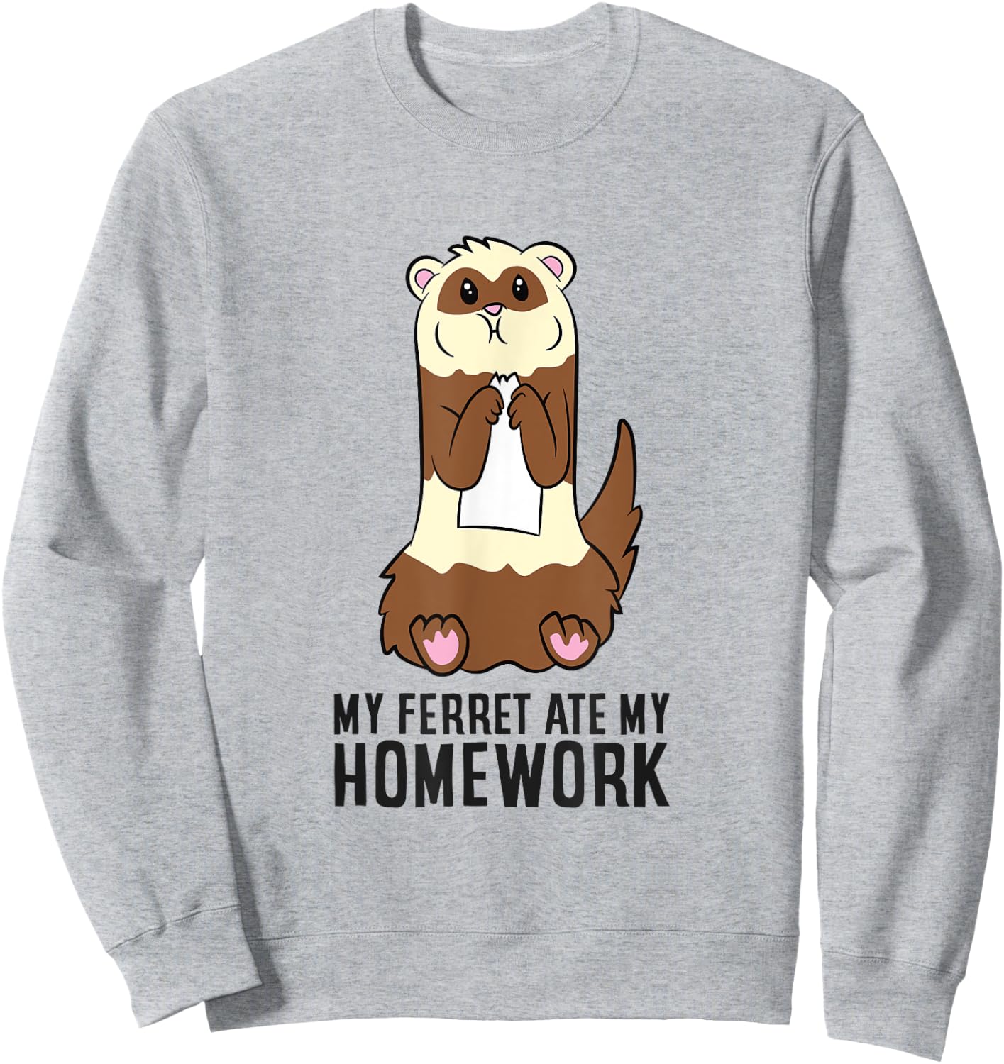 Ferret School Homework My Ferret Ate My Homework Sweatshirt - Sweatshirt | Ash