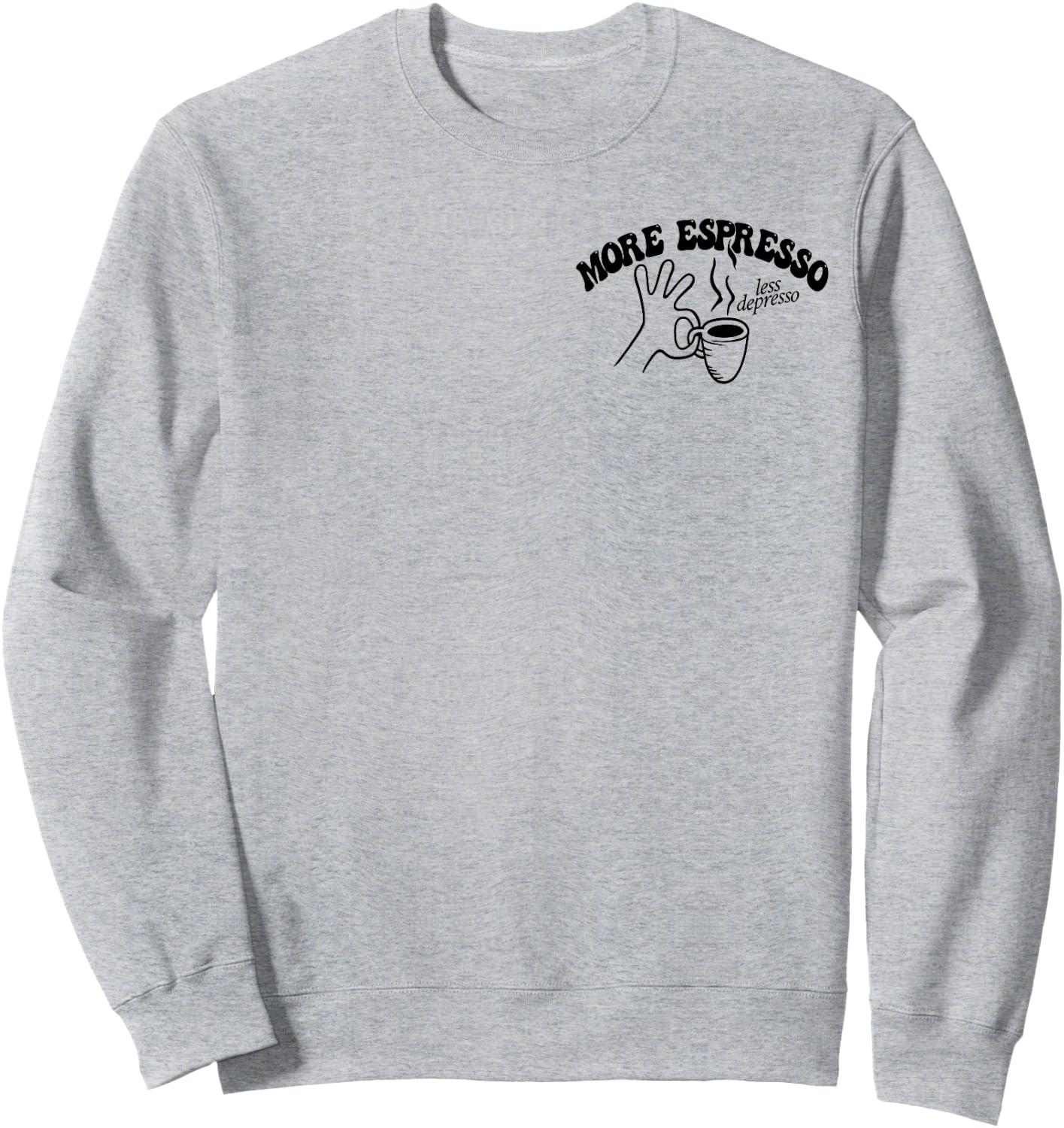 MORE ESPRESSO X LESS DEPRESSO Espresso Café Kaffee. 2-Sided , White Sweatshirt - Sweatshirt | Ash