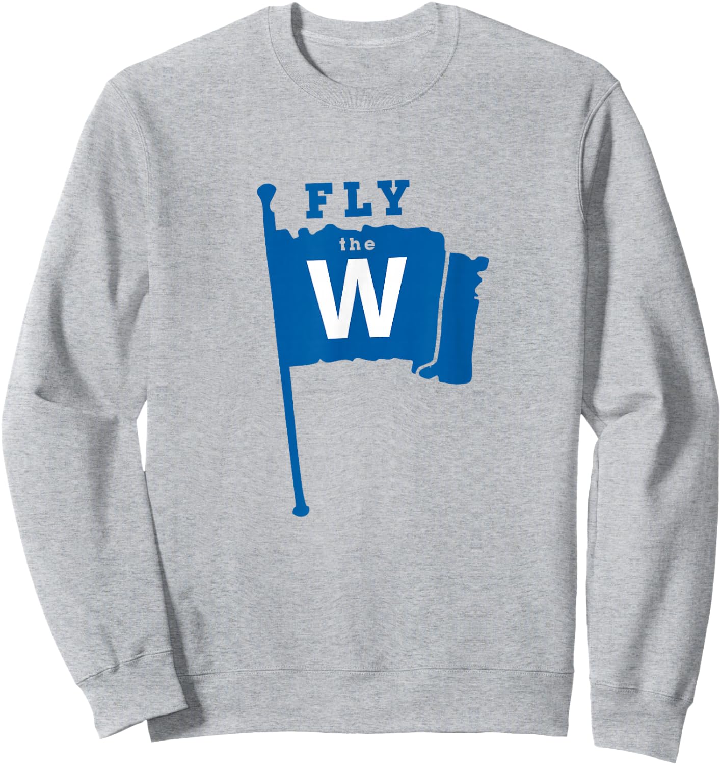 Fly The W Chicago Baseball Winning Flag Sweatshirt - Sweatshirt | Ash