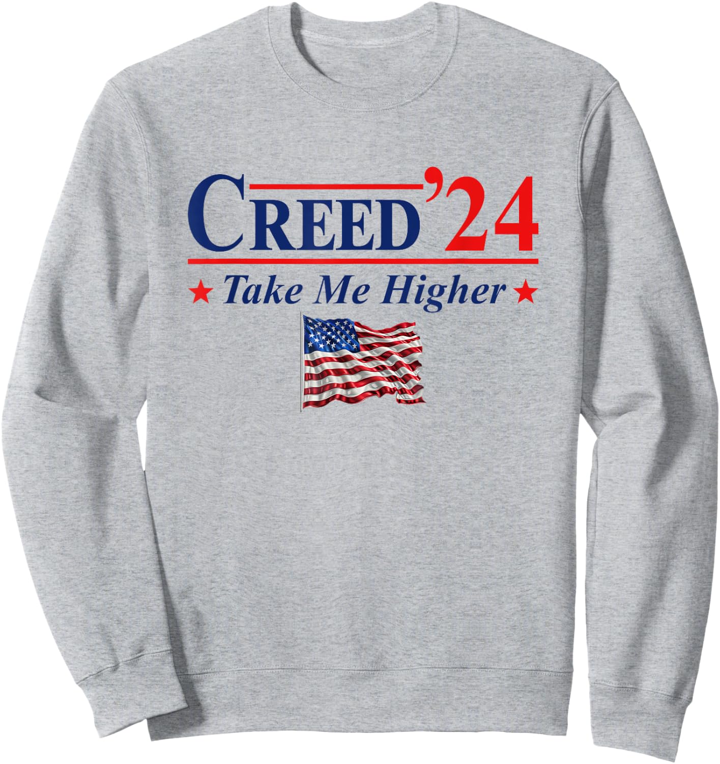 Creed '24 Take Me Higher Creed 2024 Take Me Higher Us Flag Sweatshirt - Sweatshirt | Ash
