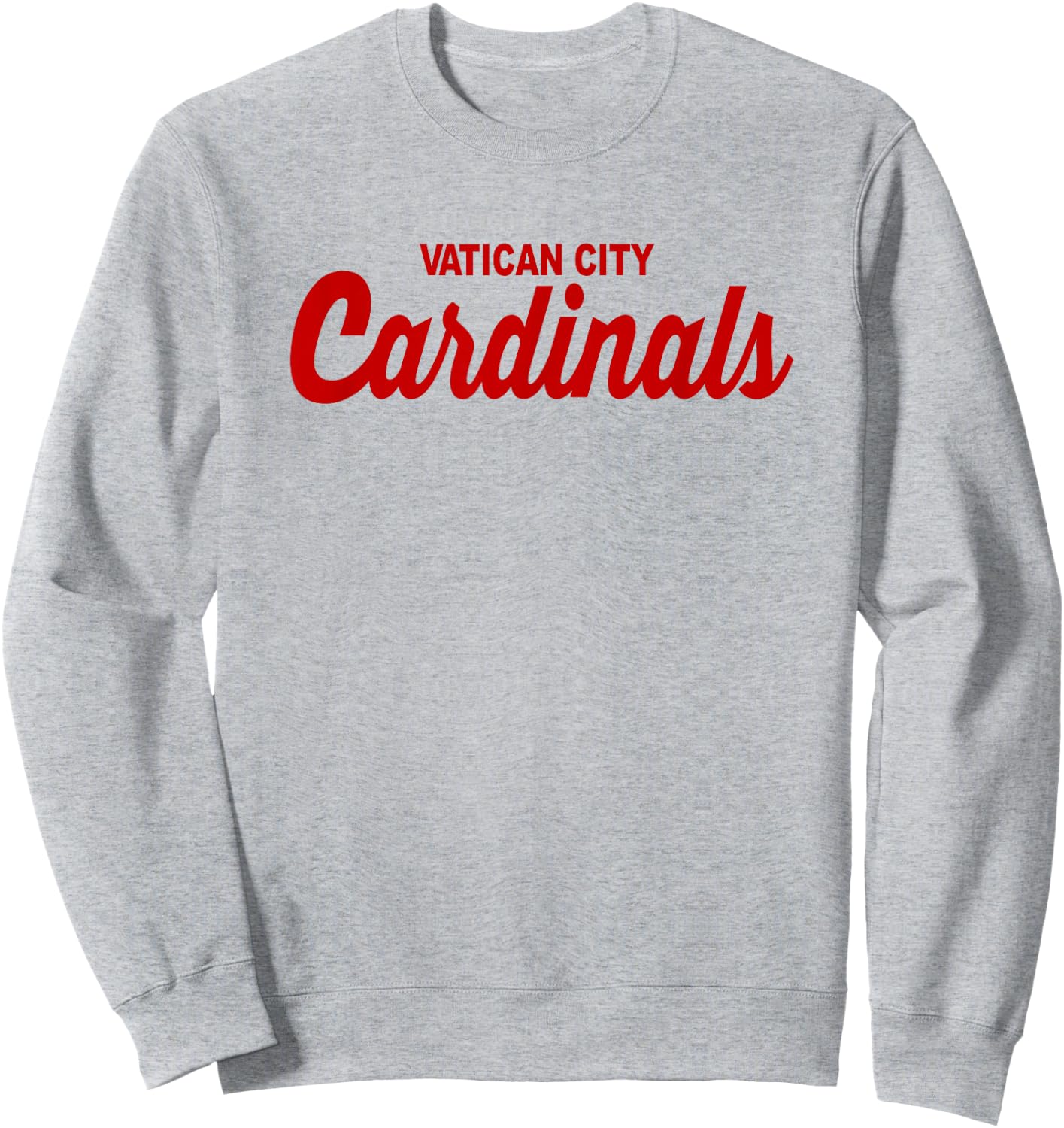 Vatican City Cardinals Funny Catholic Pope Sports Parody Sweatshirt - Sweatshirt | Ash