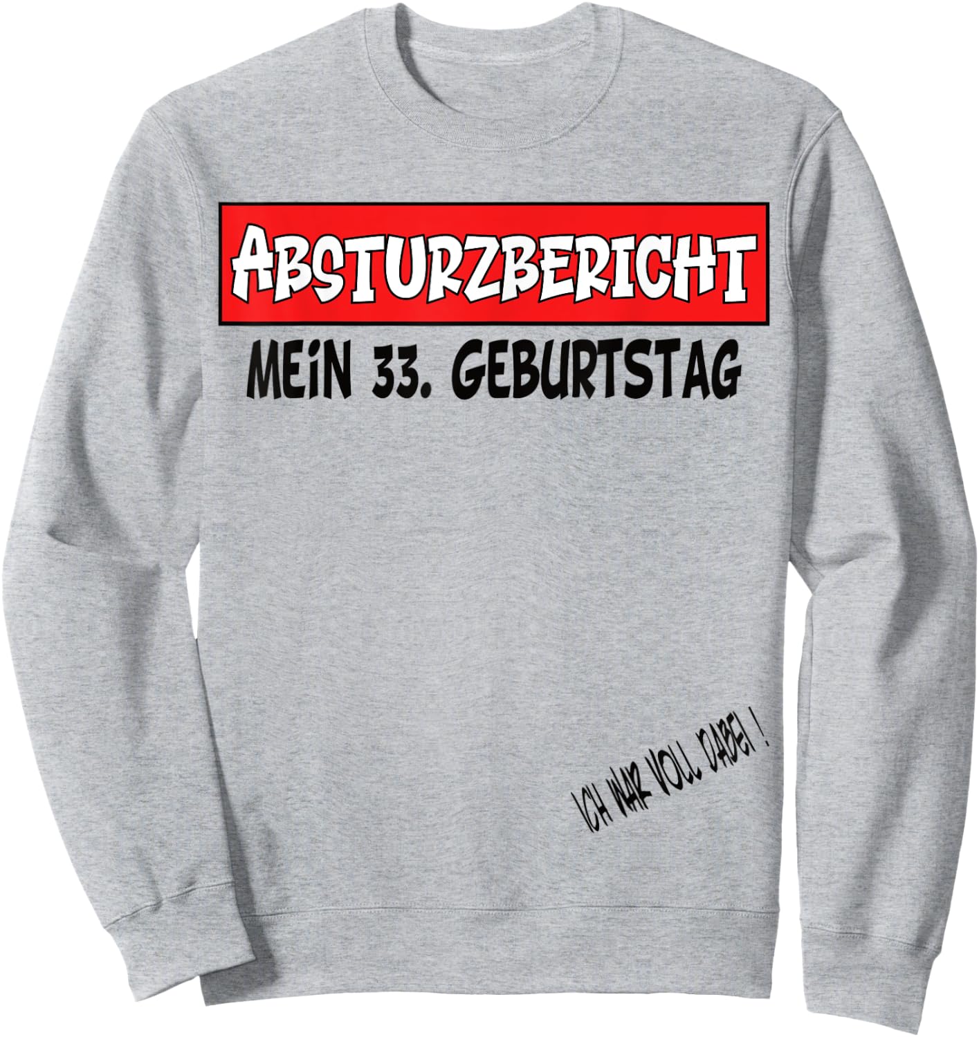 33. Geburtstag Gästebuch Mann Frau Sweatshirt - Sweatshirt | Ash
