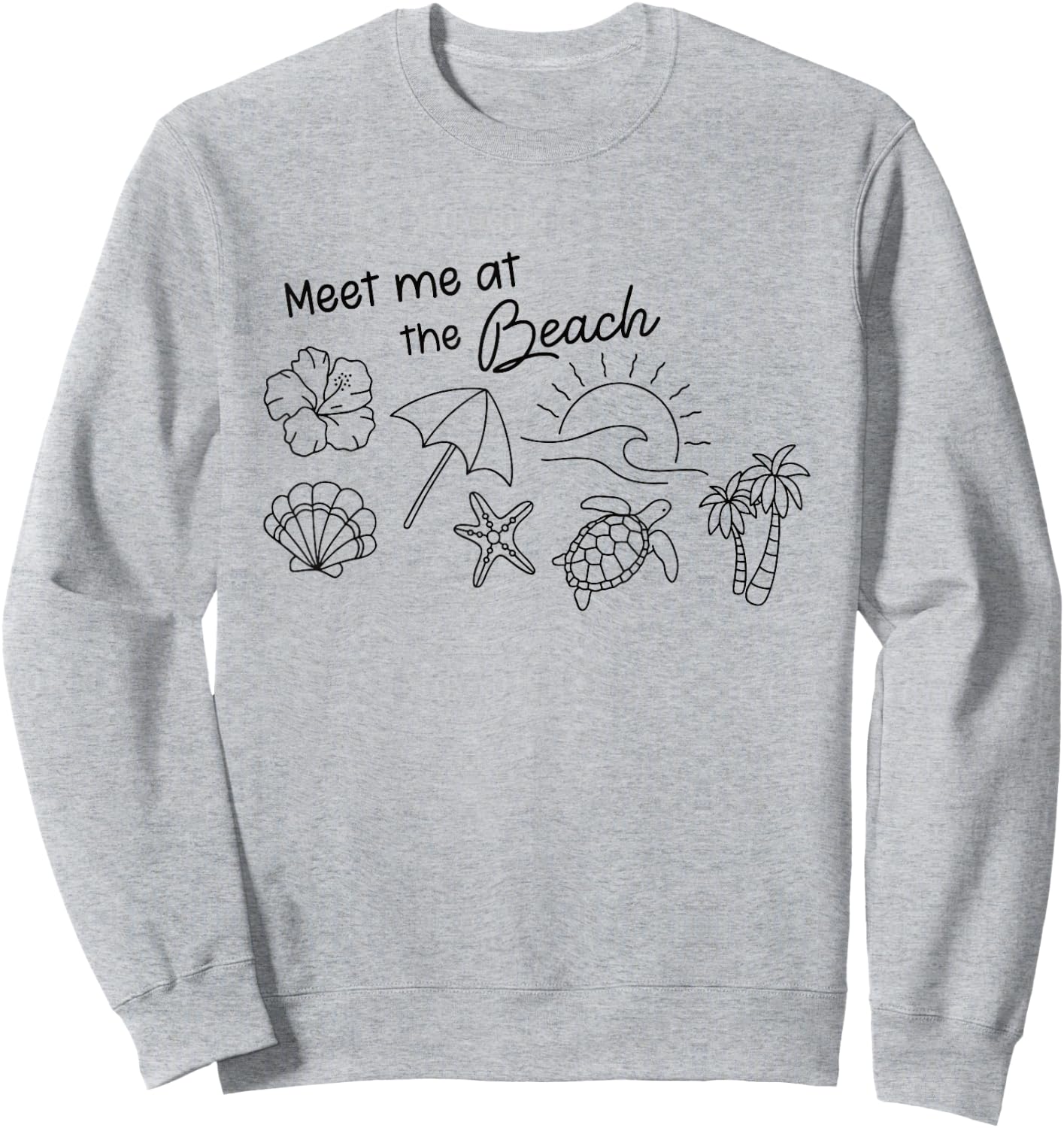 "Meet Me at the Beach" Tropical Ocean Surf Sea Turtle Summer Sweatshirt - Sweatshirt | Ash
