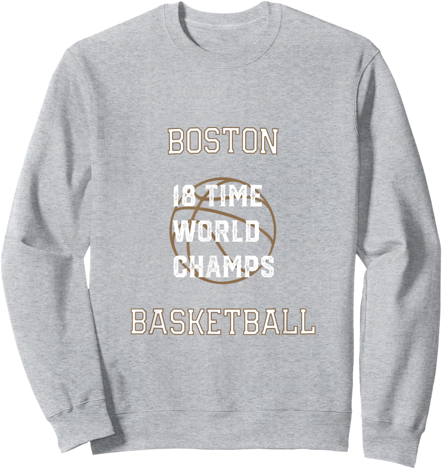18 Time World Champs Boston Basketball Sweatshirt - Sweatshirt | Ash