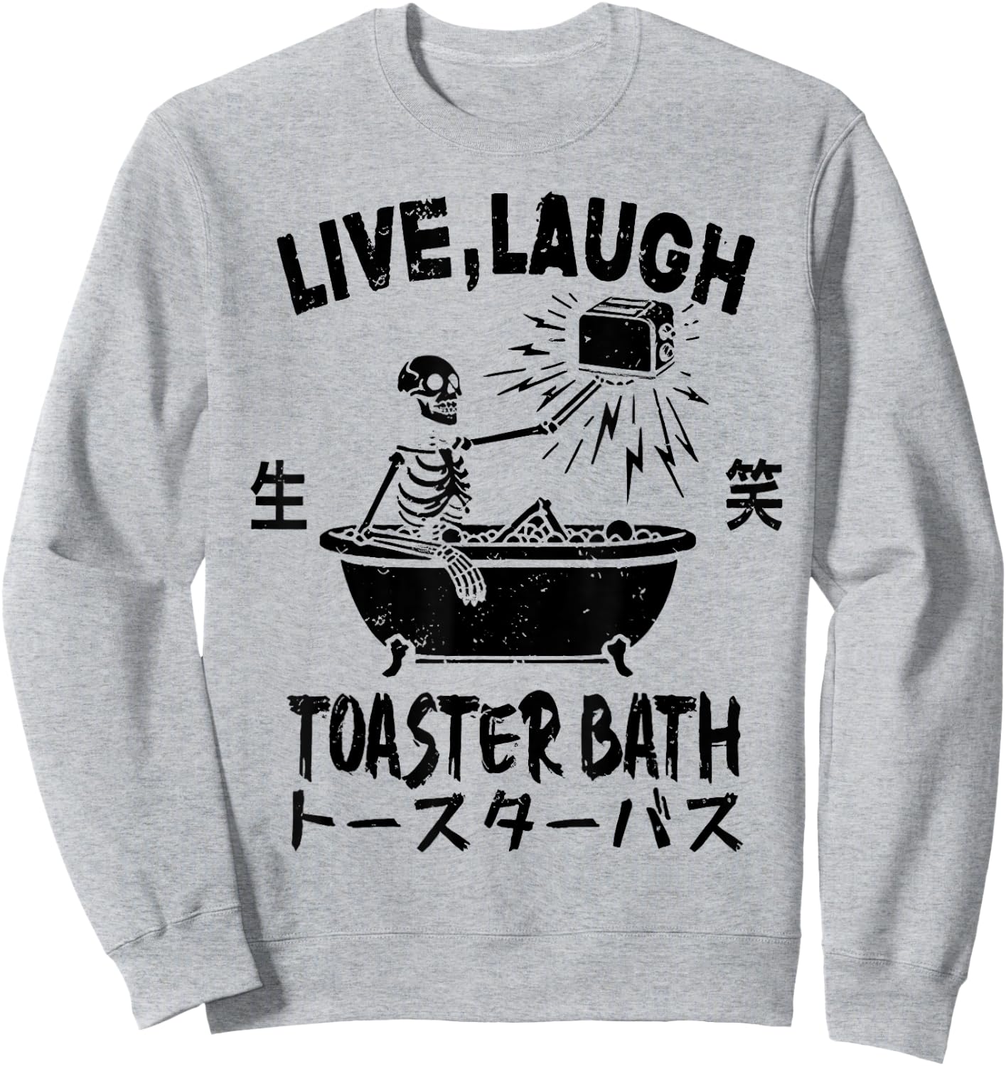 Skeleton Live Laugh Toaster Bath Sweatshirt - Sweatshirt | Ash