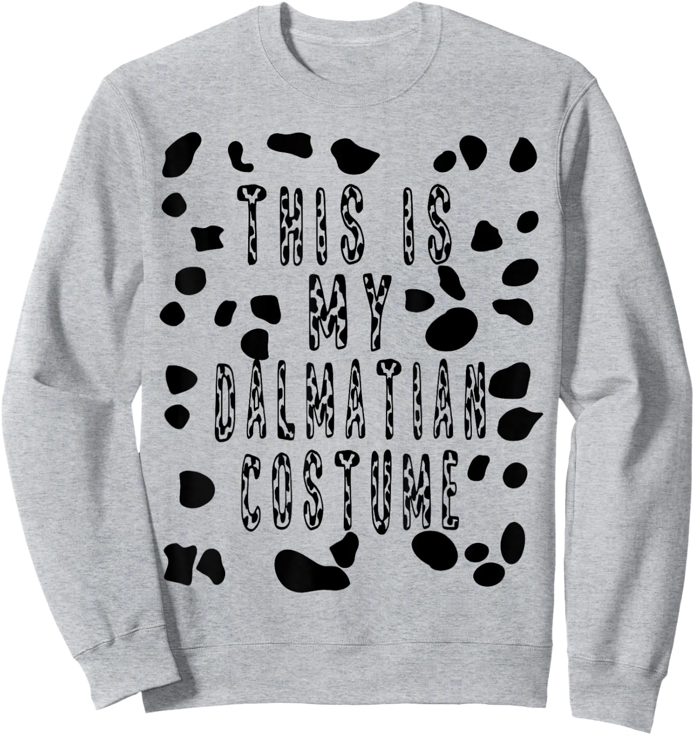 This is My Dalmatian Costume Shirt - Pretend Dog Spots Women Kids Sweatshirt - Sweatshirt | Ash