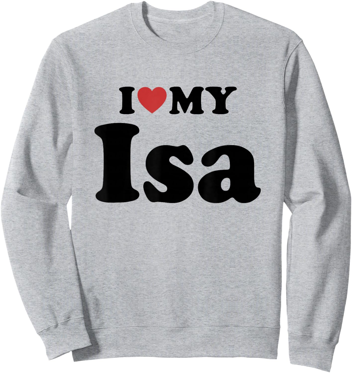 I Love My Isa Prénom Assorti Couple Sweatshirt - Sweatshirt | Ash