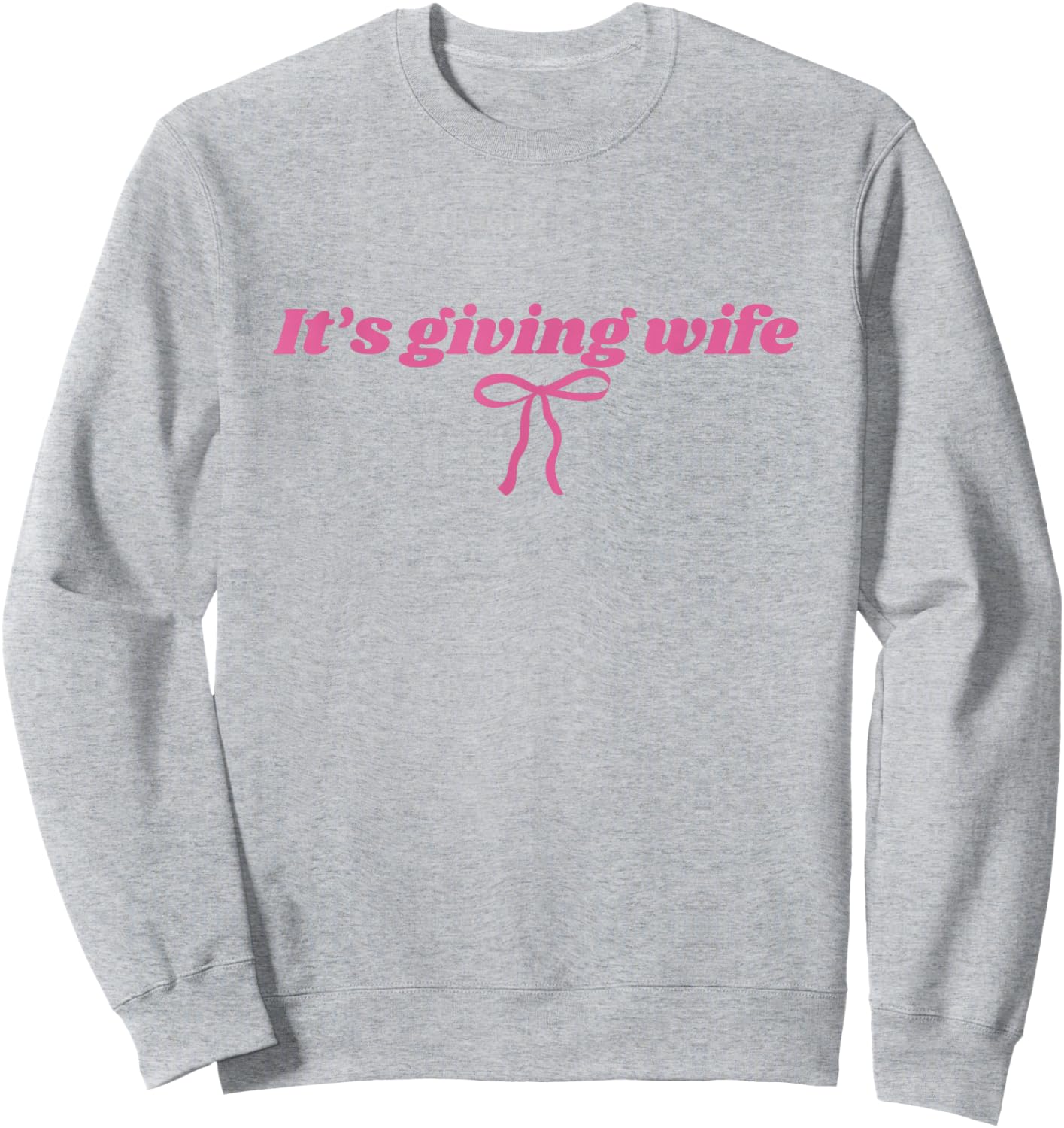 It's giving wife bow Bride to be Bridal shower Bachelorette Sweatshirt - Sweatshirt | Ash
