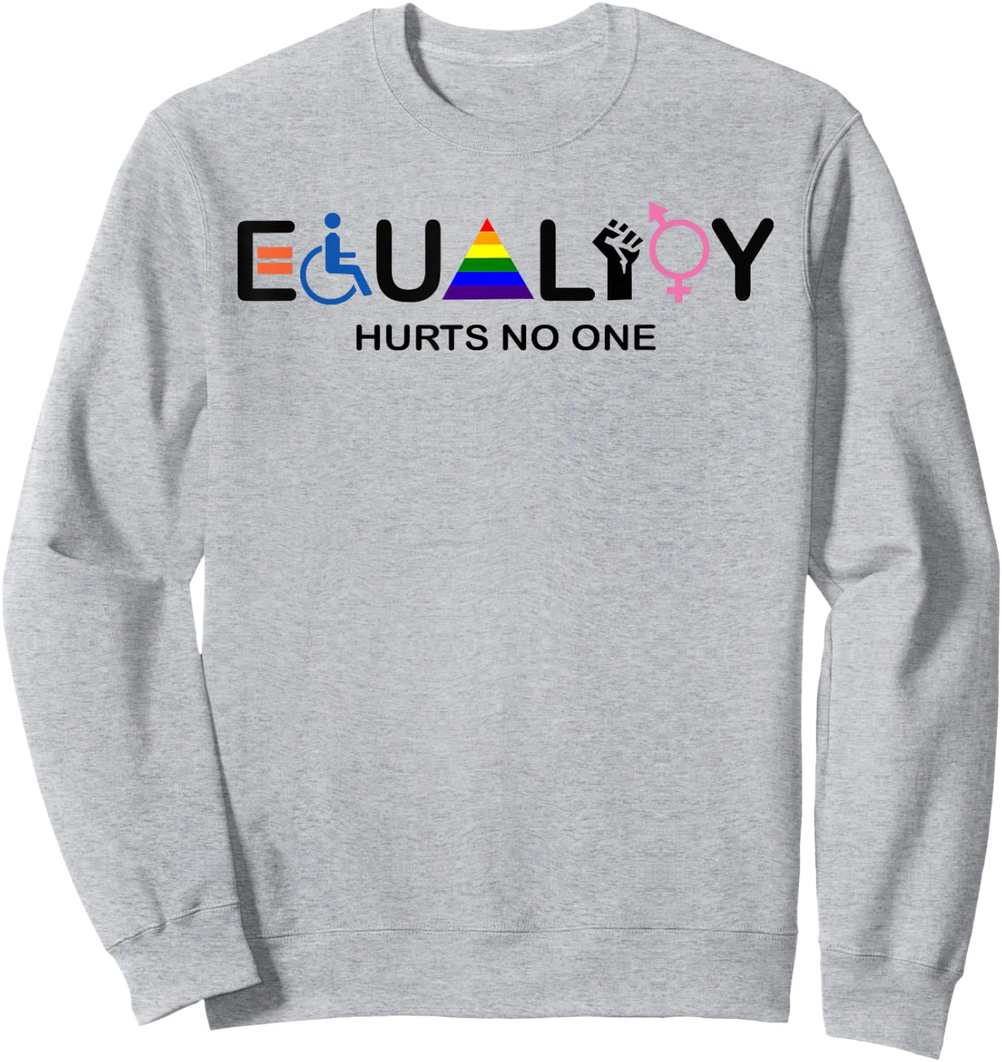 Equality Hurts No One Equal Rights Sweatshirt - Sweatshirt | Ash