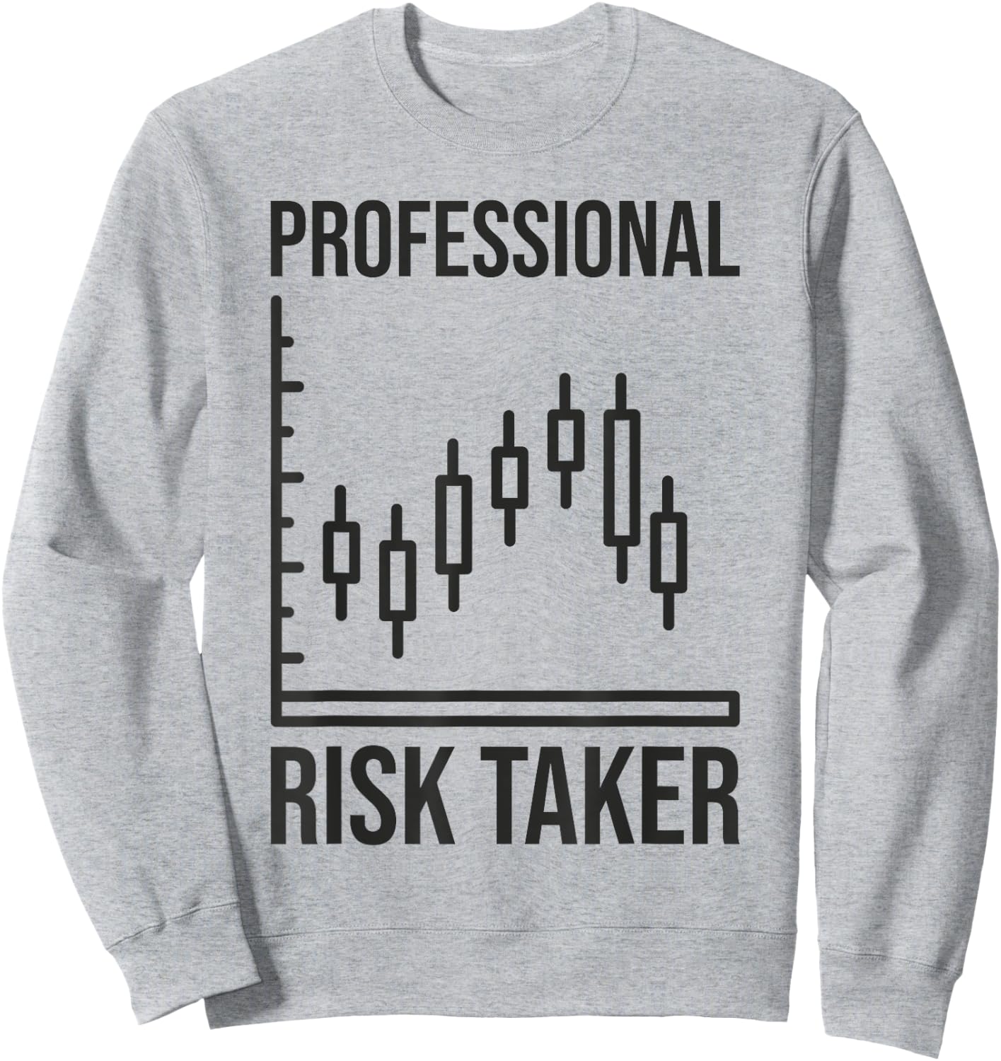 Professional Risk Taker - Forex Investing Day Trader Trading , grey, S Sweatshirt - Sweatshirt | Ash