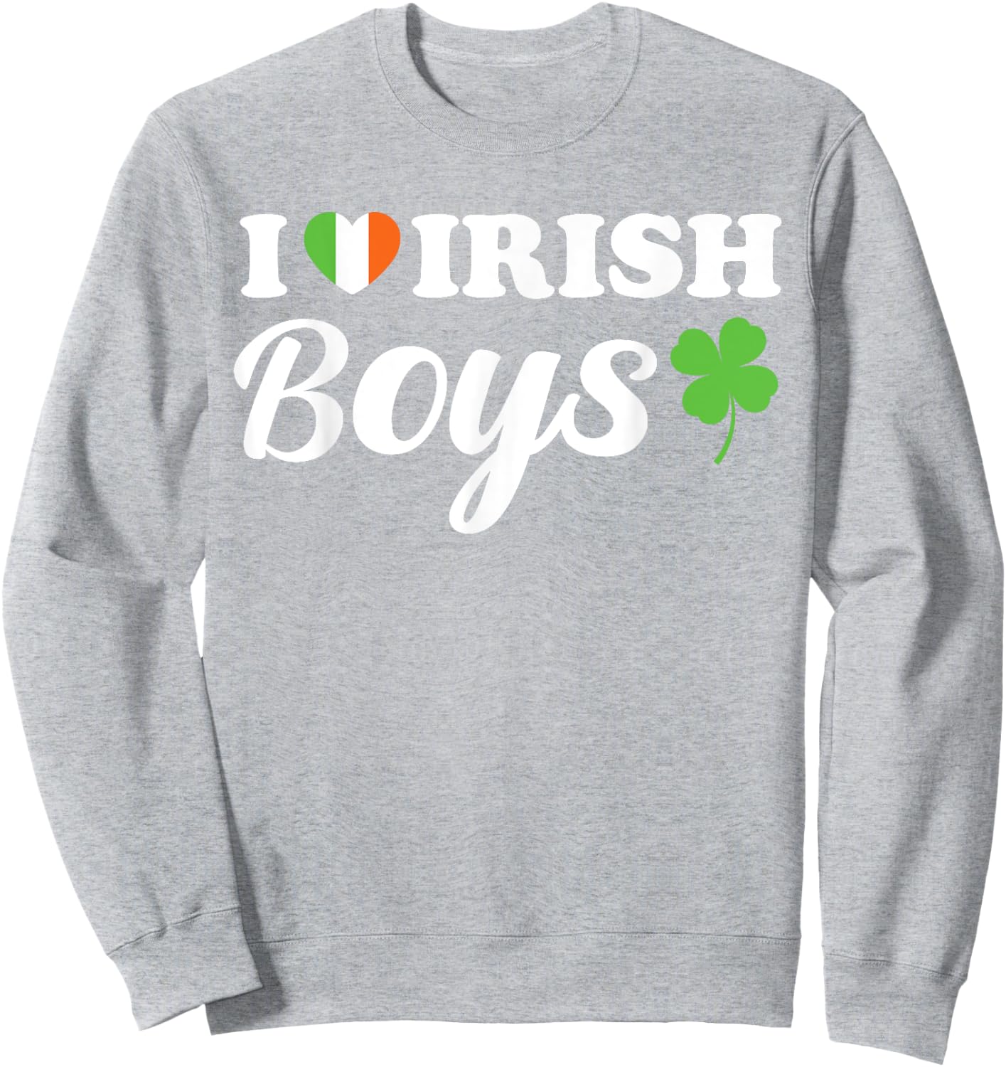 I Love Irish Boys Funny St Patricks Day Ireland Green Heart Sweatshirt - Sweatshirt | Ash