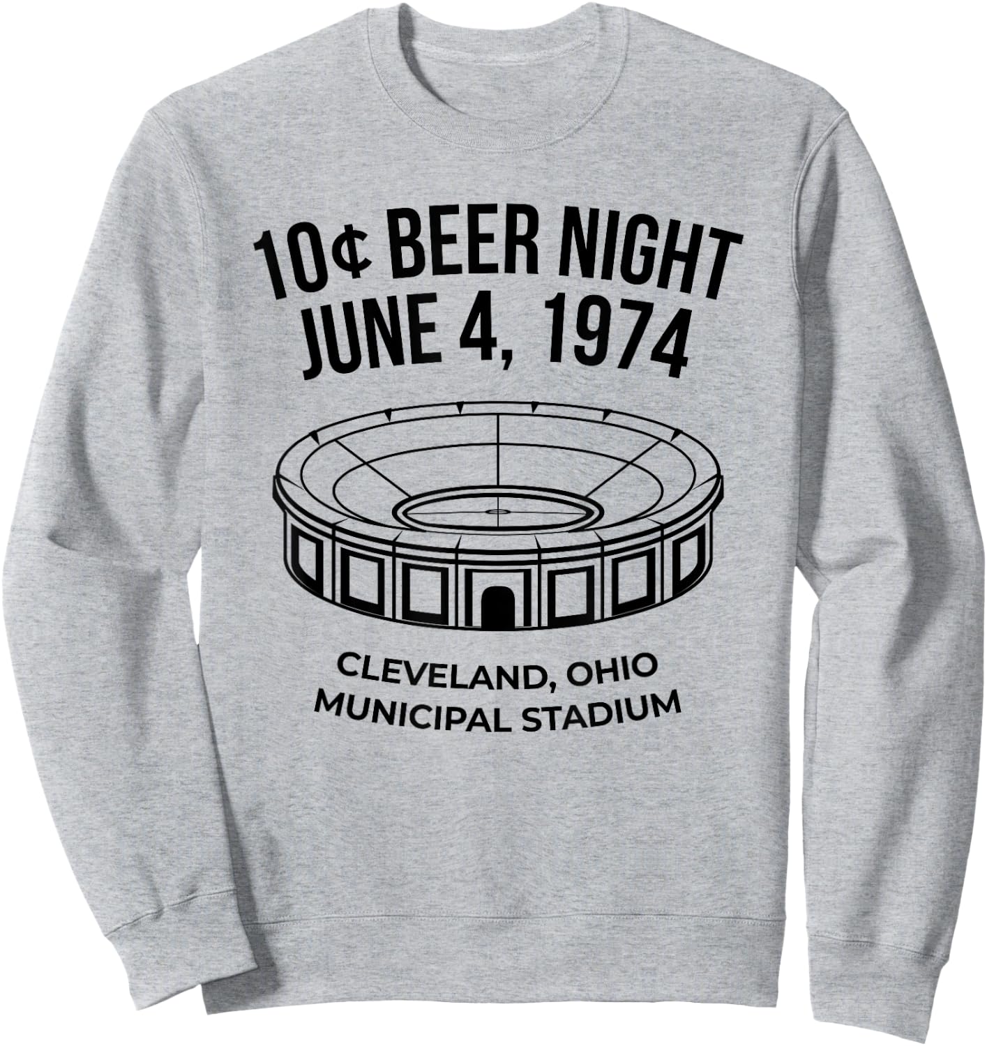 Cleveland Baseball Shirt Retro 10 Cent Beer Night Sweatshirt - Sweatshirt | Ash
