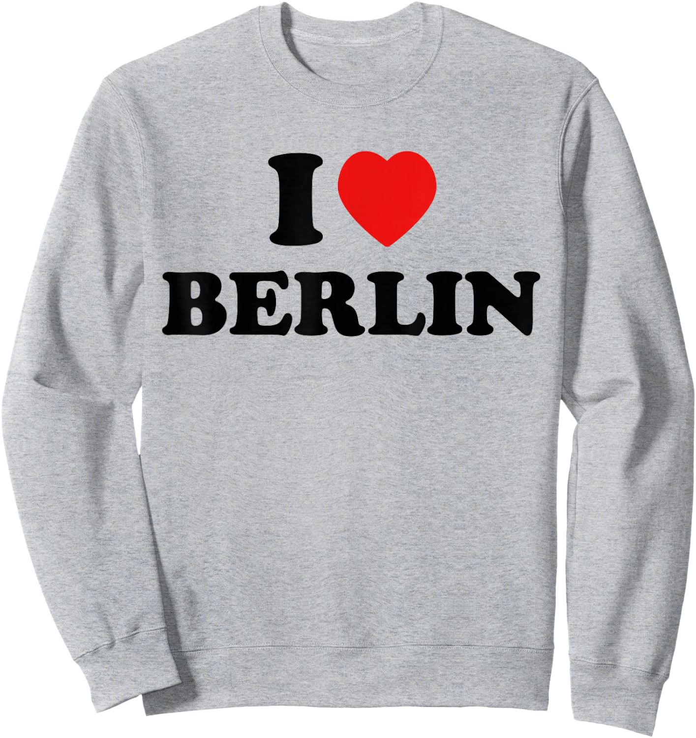 I Love Berlin Fan Souvenir Germany Travel I Heart , White Sweatshirt - Sweatshirt | Ash