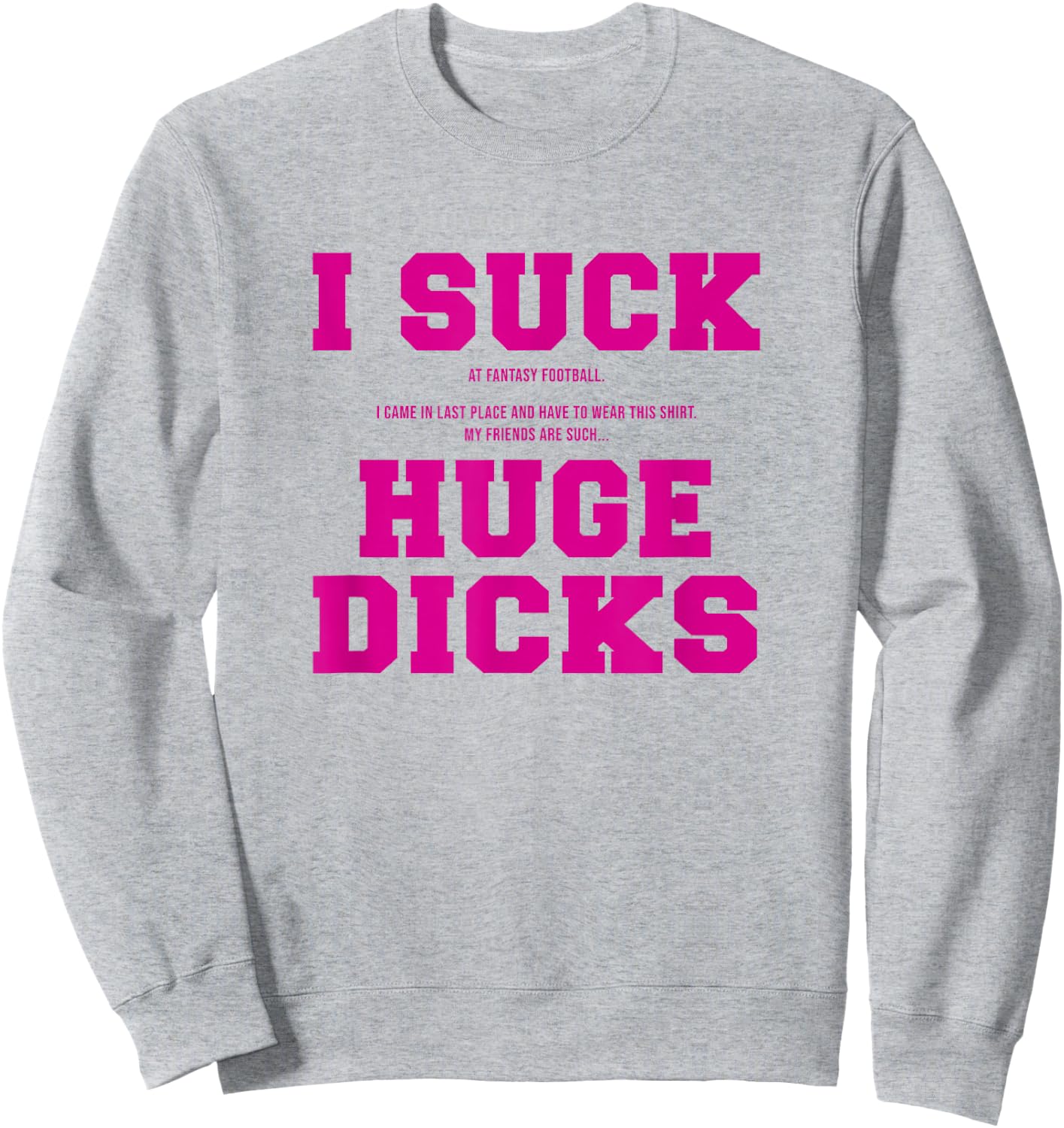 I Suck At Fantasy Football Loser , pink, s Sweatshirt - Sweatshirt | Ash