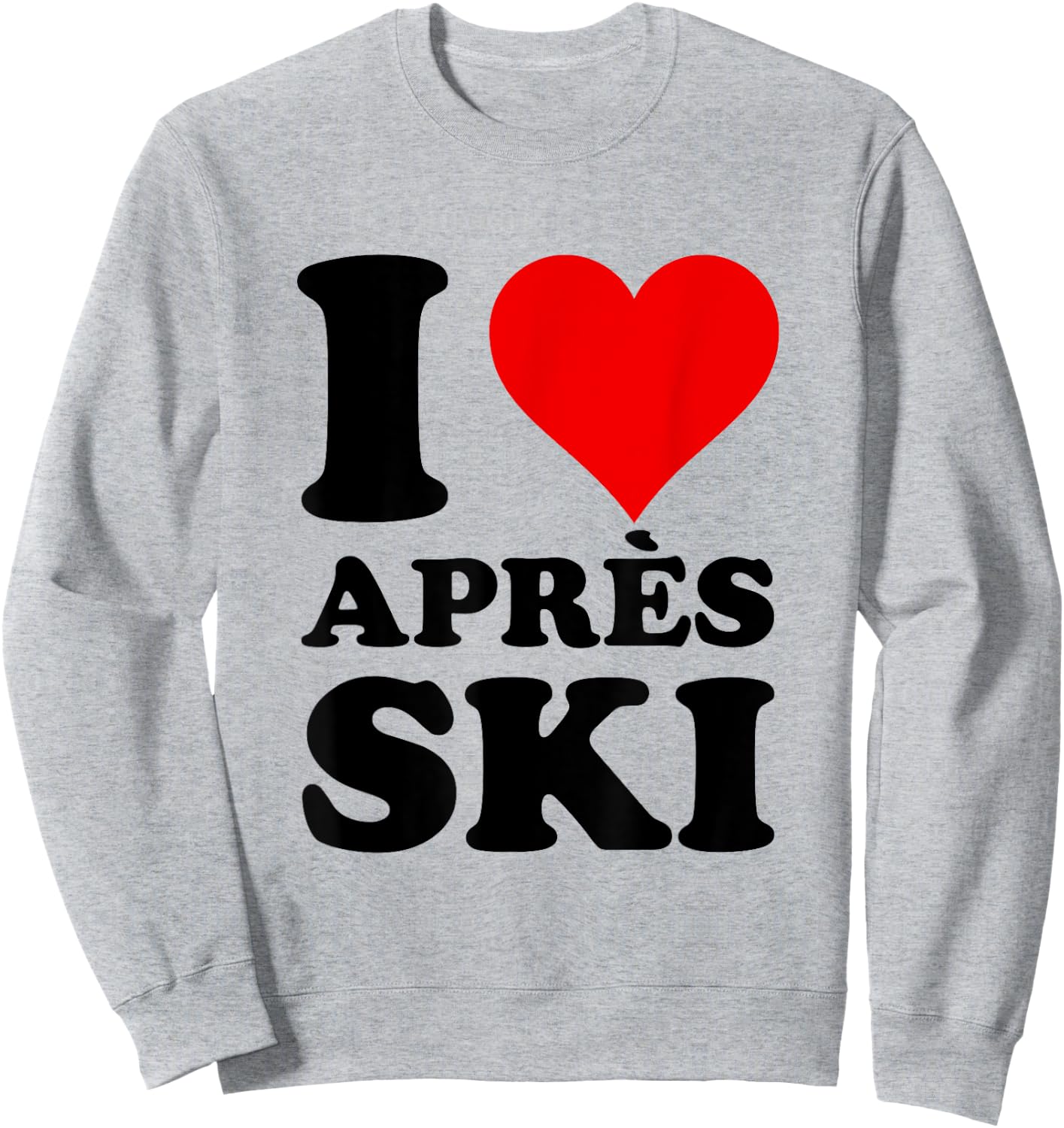 Ski Holiday Red Heart I Love Apres-Ski , White Sweatshirt - Sweatshirt | Ash