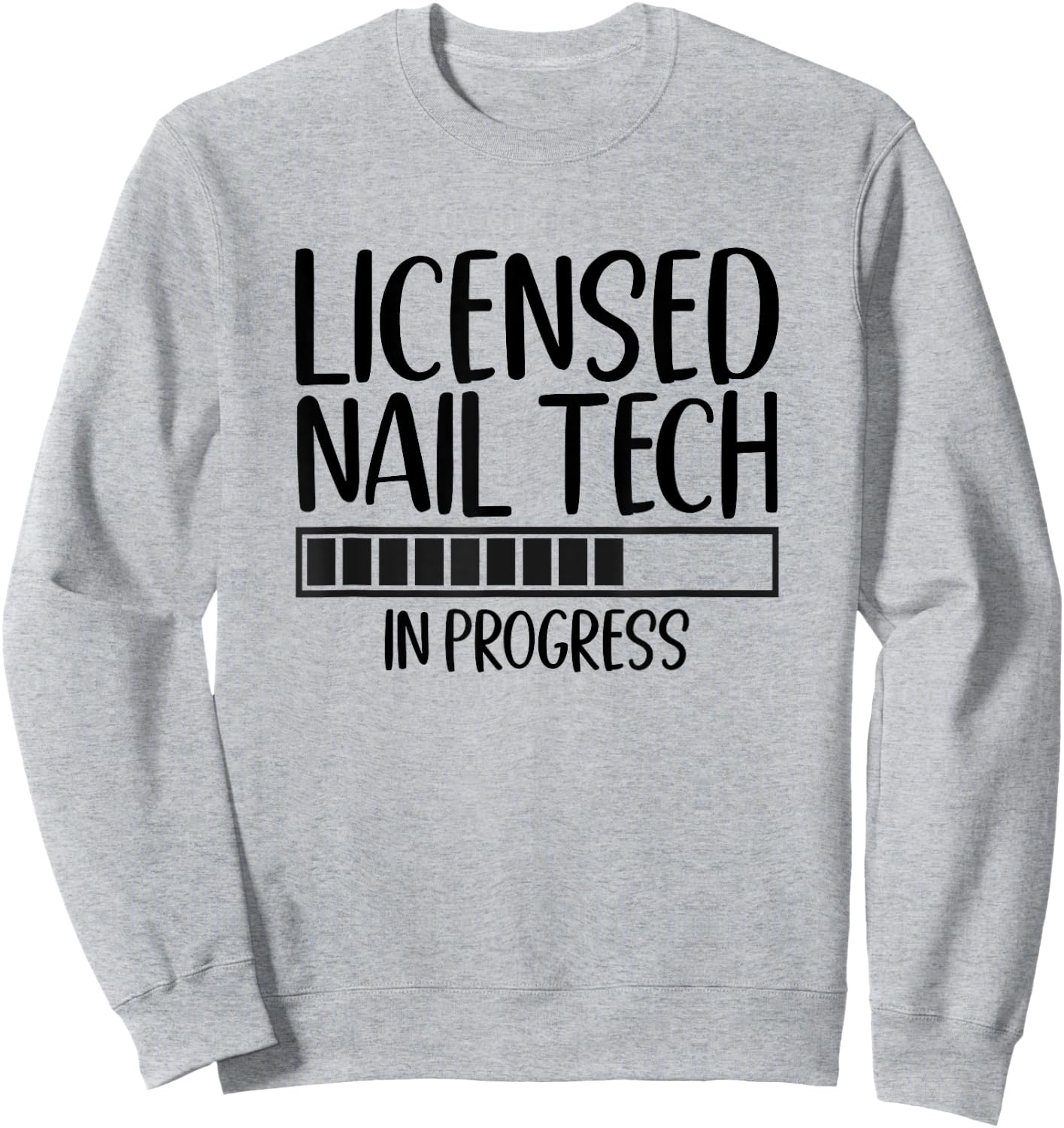 Nail Tech In Progress Future Nail Tech Sweatshirt - Sweatshirt | Ash