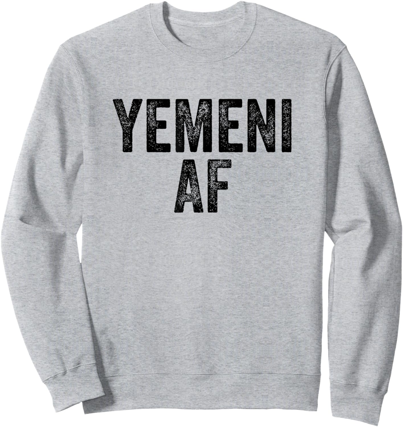Yemeni AF Pride - Country Funny Yemen Sweatshirt - Sweatshirt | Ash