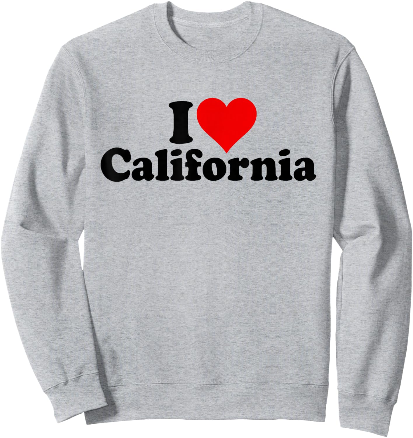 I Love Heart California Cali State Sweatshirt - Sweatshirt | Ash