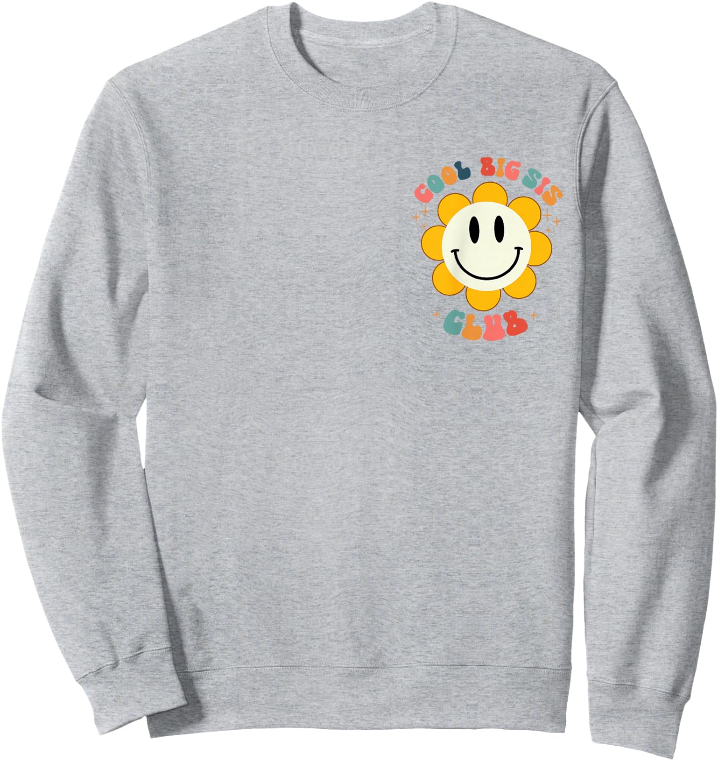 Retro Cool Big Sis Club Floral Big Sister Vorder- und Rückseite Sweatshirt - Sweatshirt | Ash