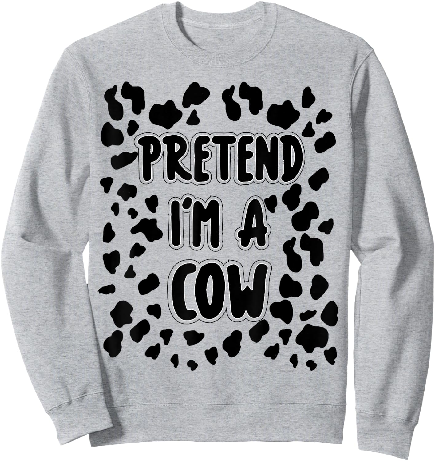 Pretend I'm A Cow Costume Easy Halloween Costume Sweatshirt - Sweatshirt | Ash