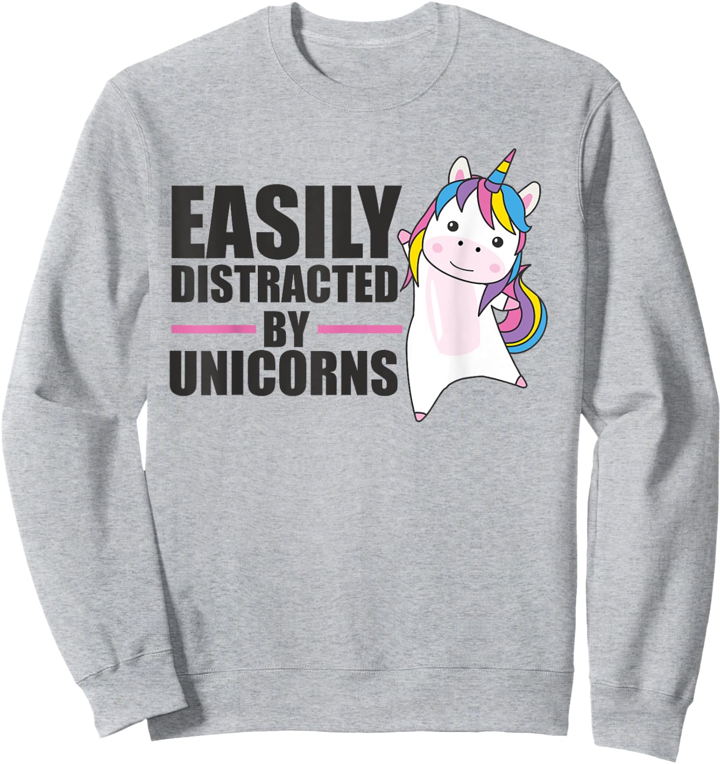 Easily Distracted By Unicorns - Cute Unicorn Sweatshirt - Sweatshirt | Ash
