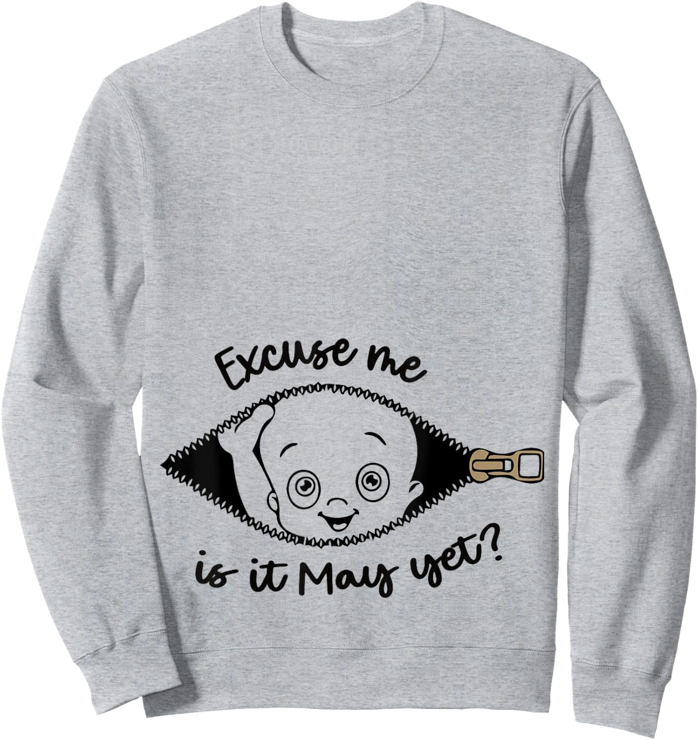 Excuse Me Is It May Yet Mom Pregnancy Announcement Sweatshirt - Sweatshirt | Ash