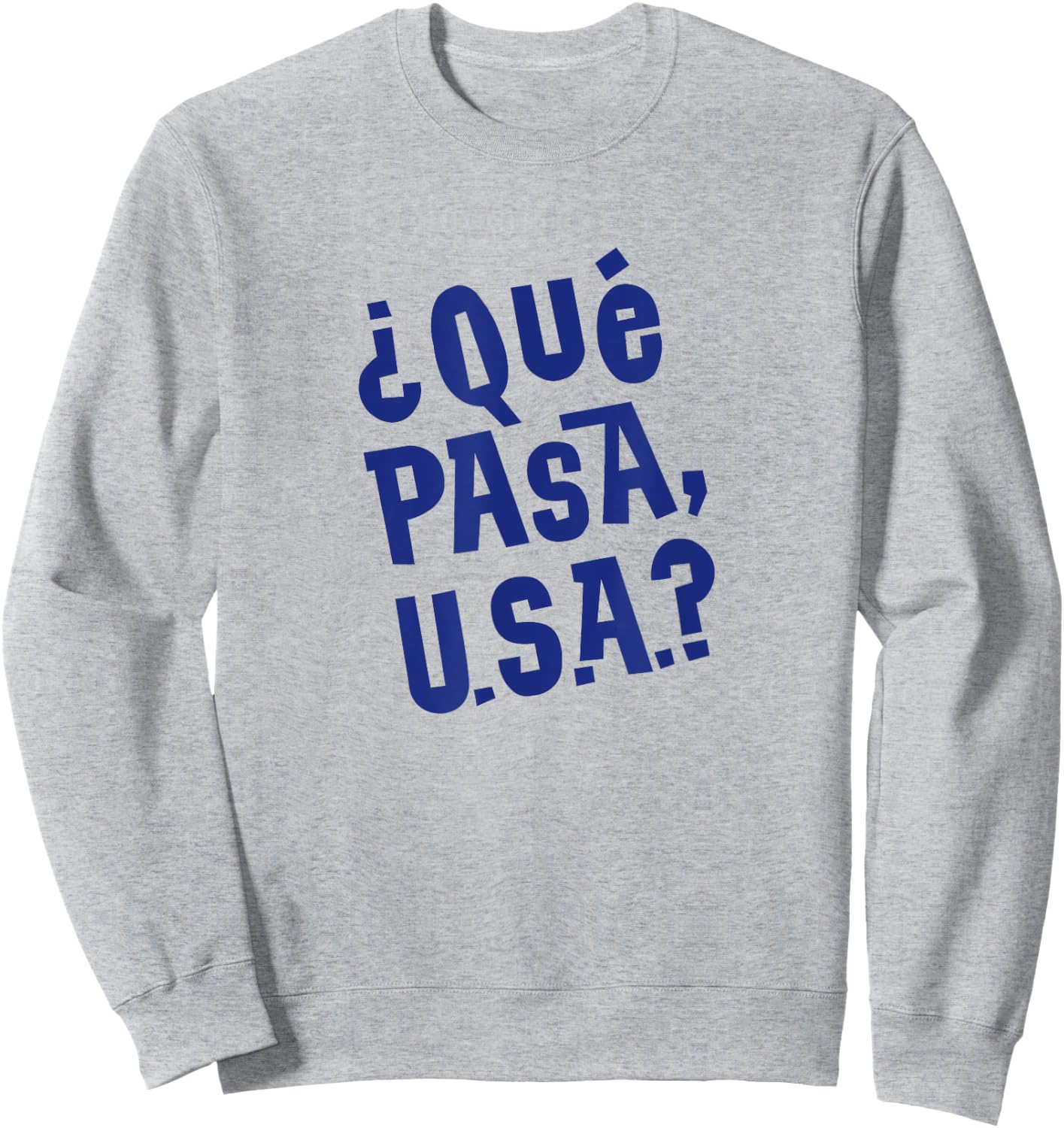 Que Pasa, USA? Sweatshirt - Sweatshirt | Ash