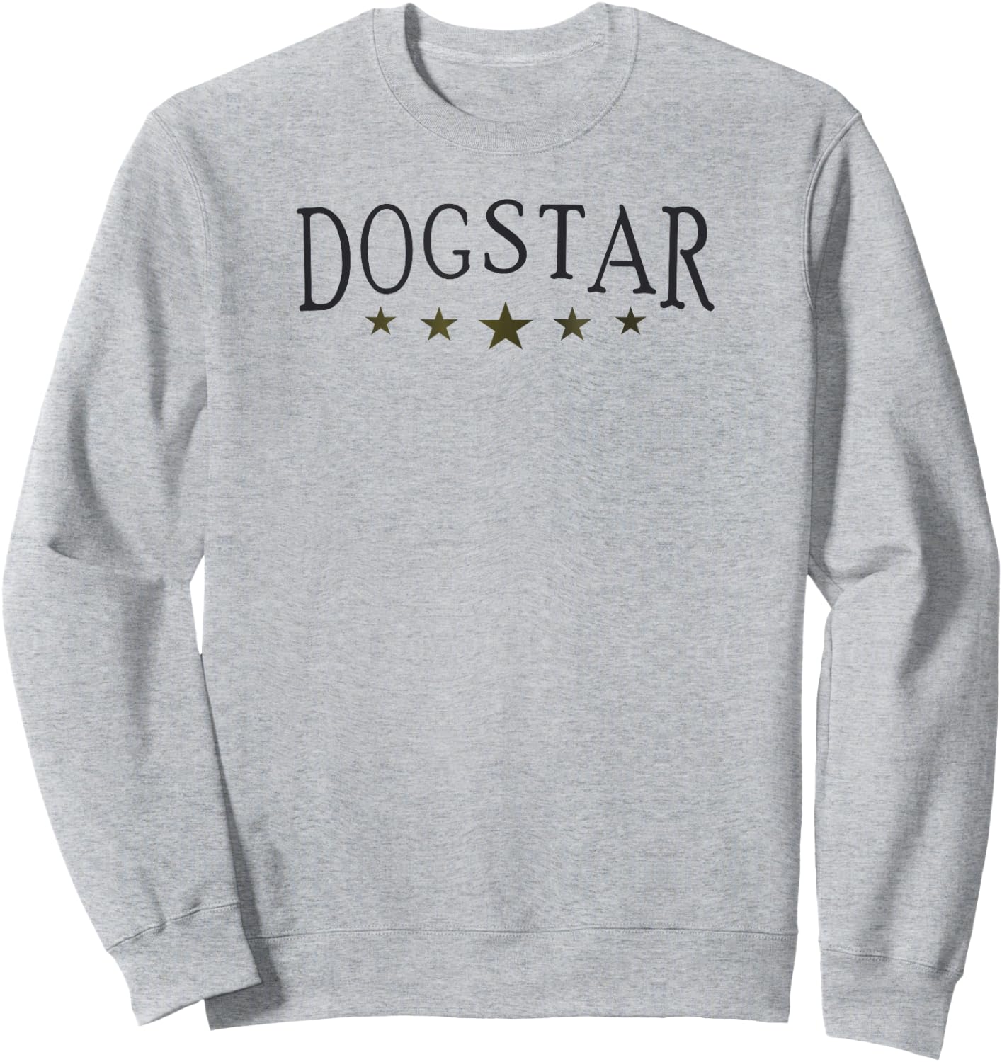 Dogstar, for Dog whisperers and Dog Lovers Sweatshirt - Sweatshirt | Ash