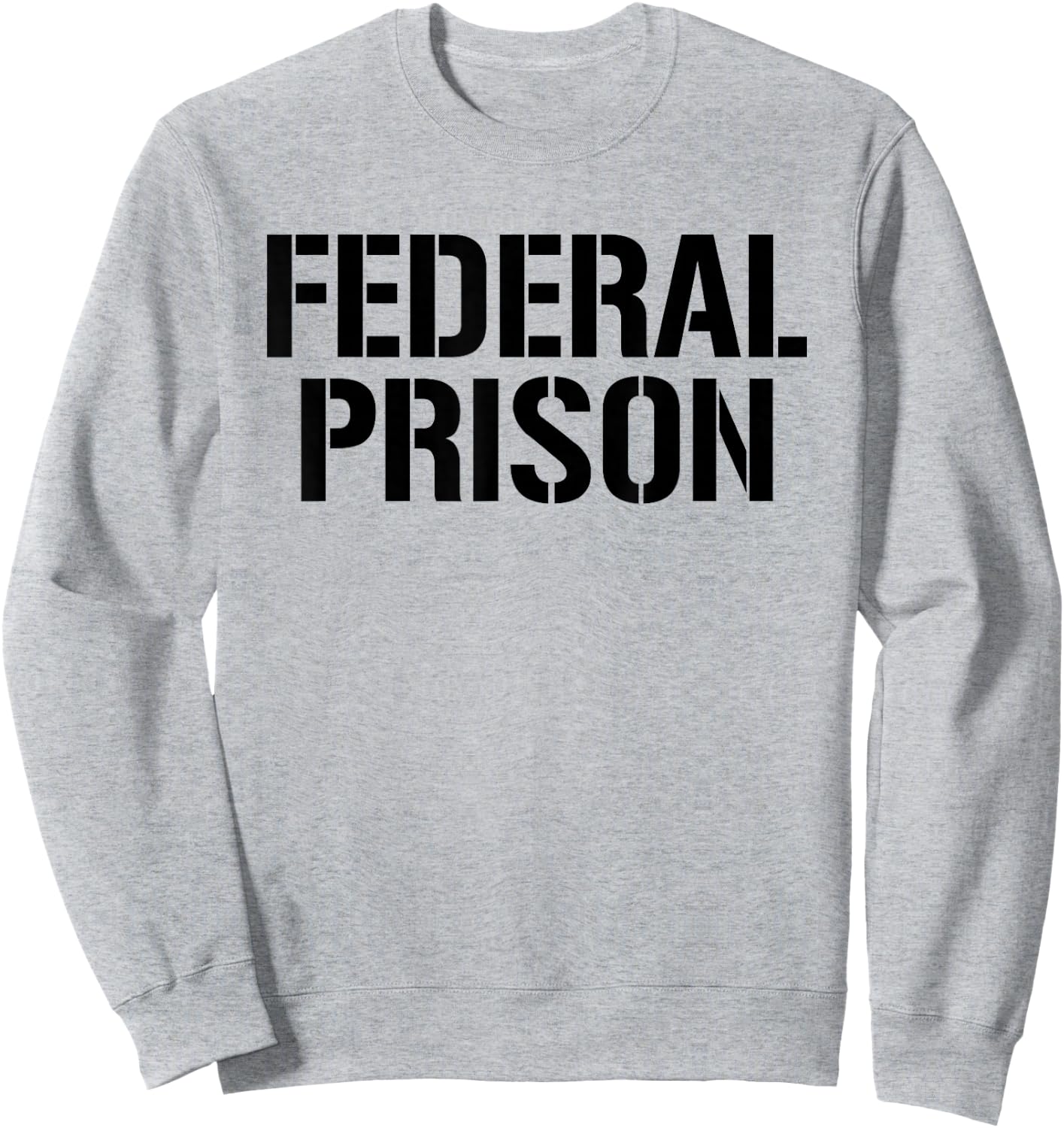 Federal Prisoner Suit for Prison Prison Prison Sweatshirt - Sweatshirt | Ash