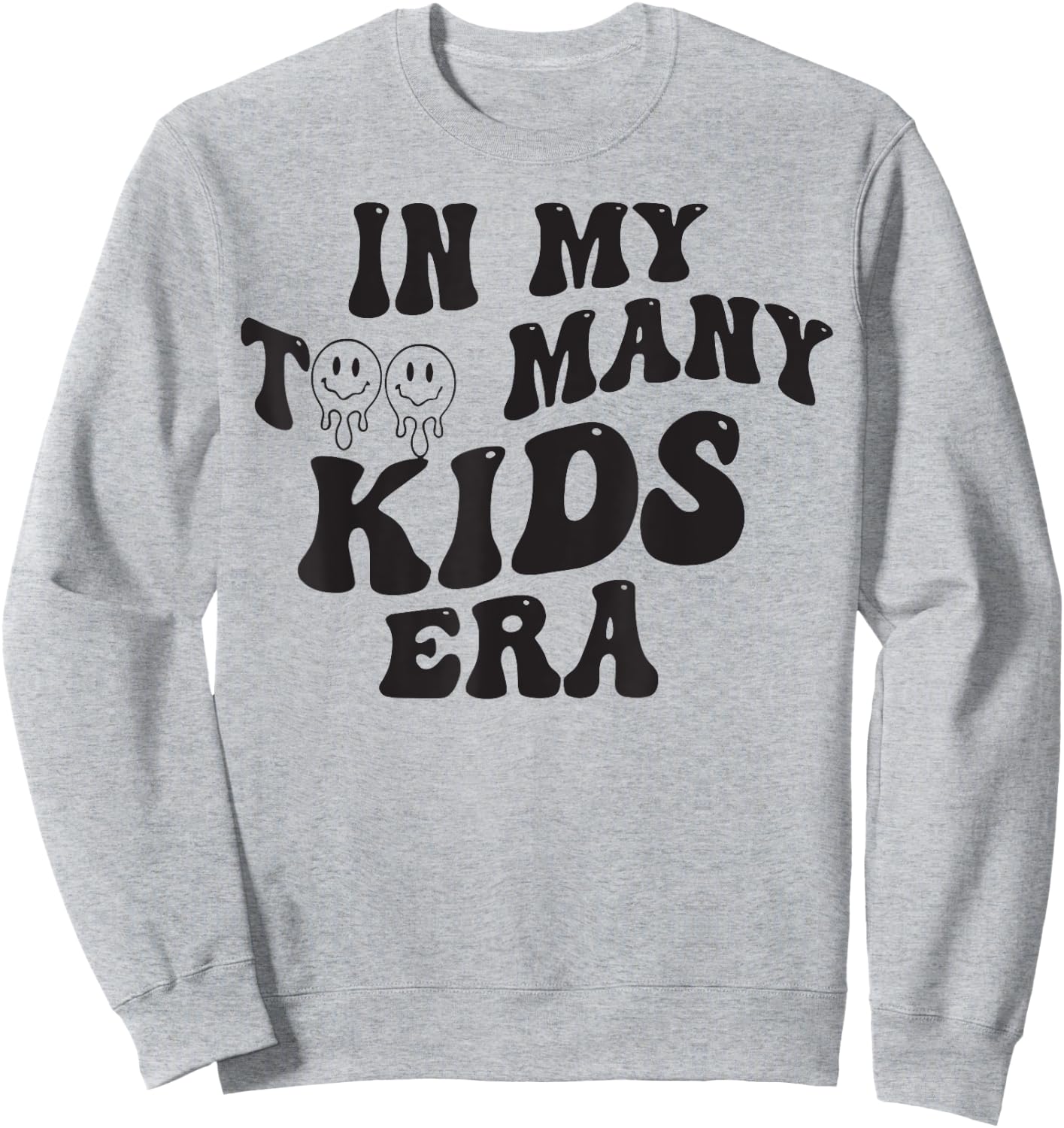 In My Too Many Kids Era Sweatshirt - Sweatshirt | Ash