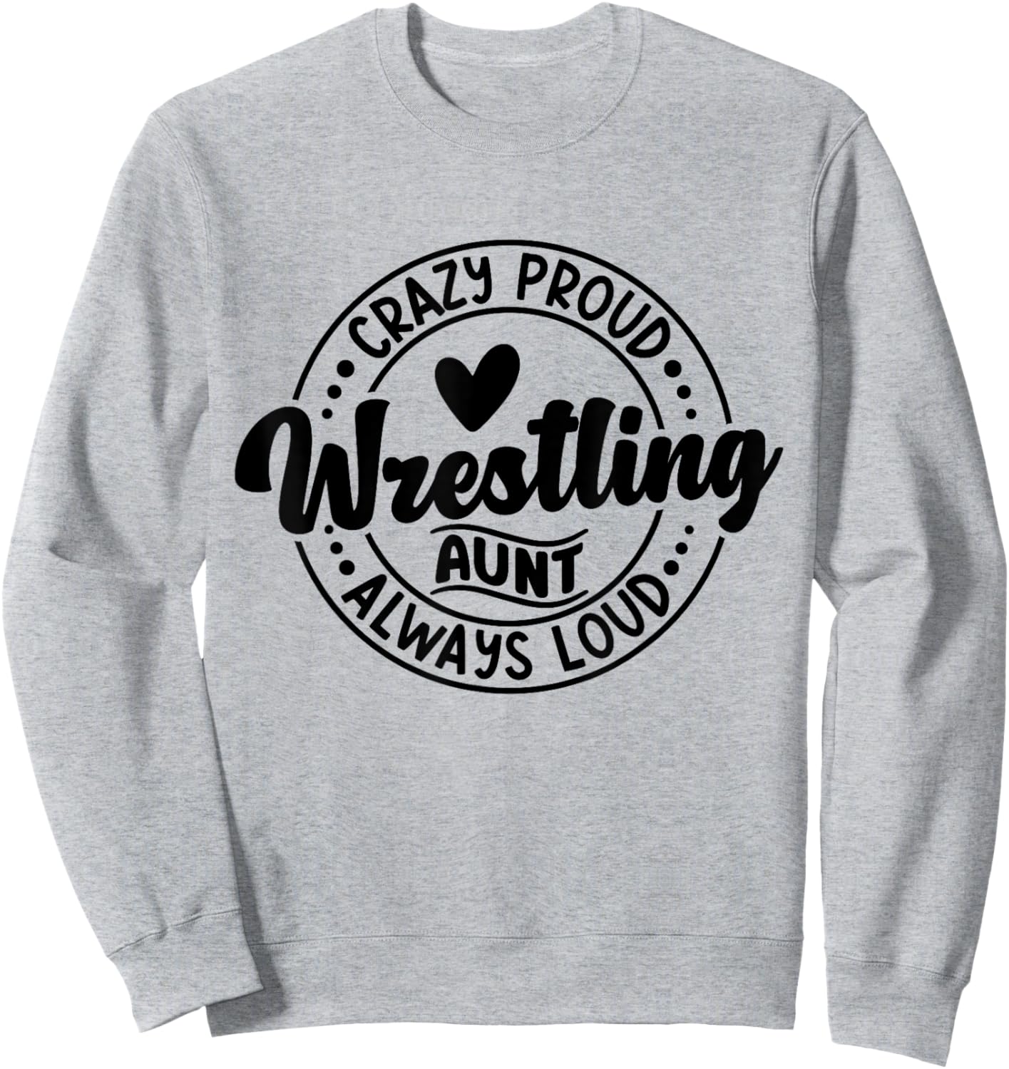 Wrestling Auntie Wrestler Wrestle Proud Aunt Mother's Day Sweatshirt - Sweatshirt | Ash