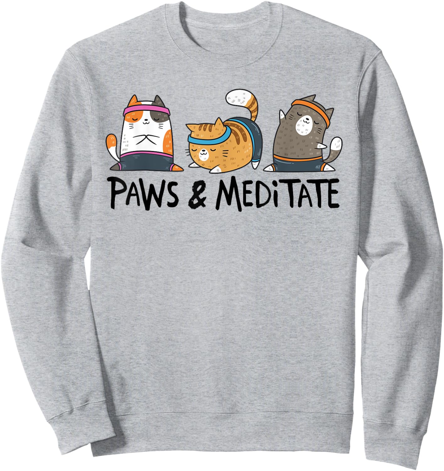 Yoga Cat Paws And Meditate Yoga Position Workout Gift Sweatshirt - Sweatshirt | Ash