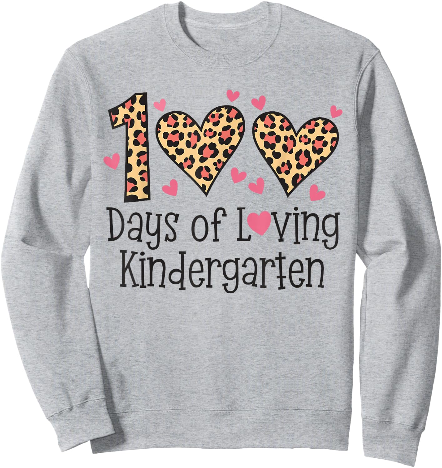100 Days Of Loving Kindergarten Heart 100th Day Of School Sweatshirt - Sweatshirt | Ash